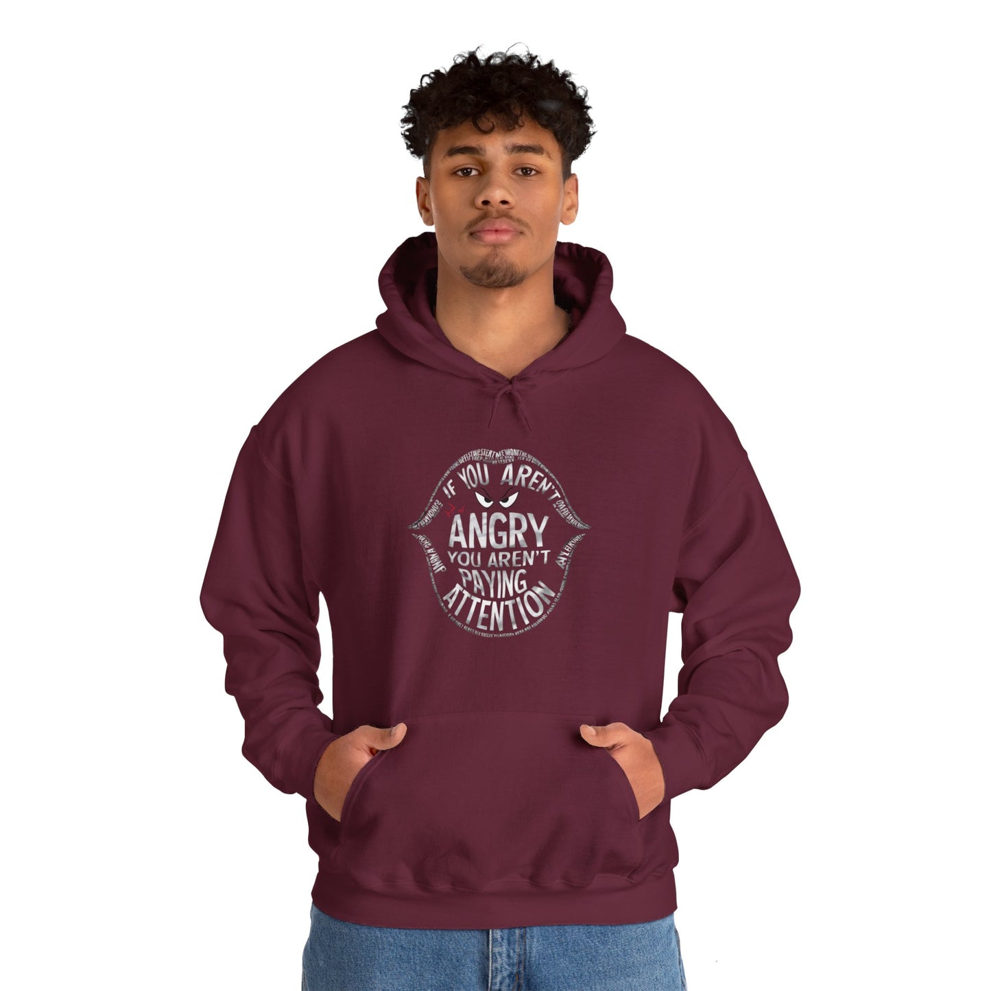 If You Are Not Angry You Are Paying Attention Unisex Heavy Blend™ Hooded Sweatshirt