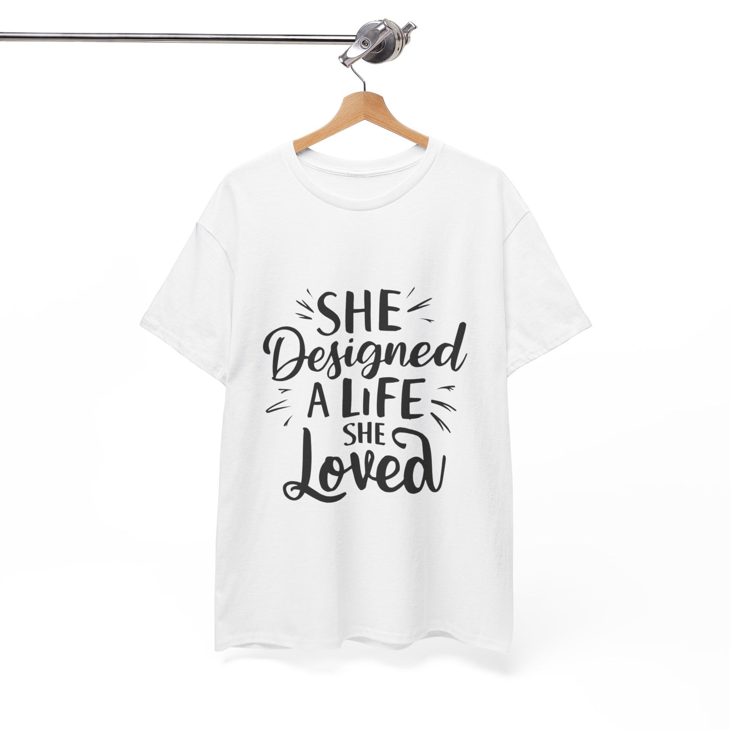 She Designed A Life T Shirt with Hearts