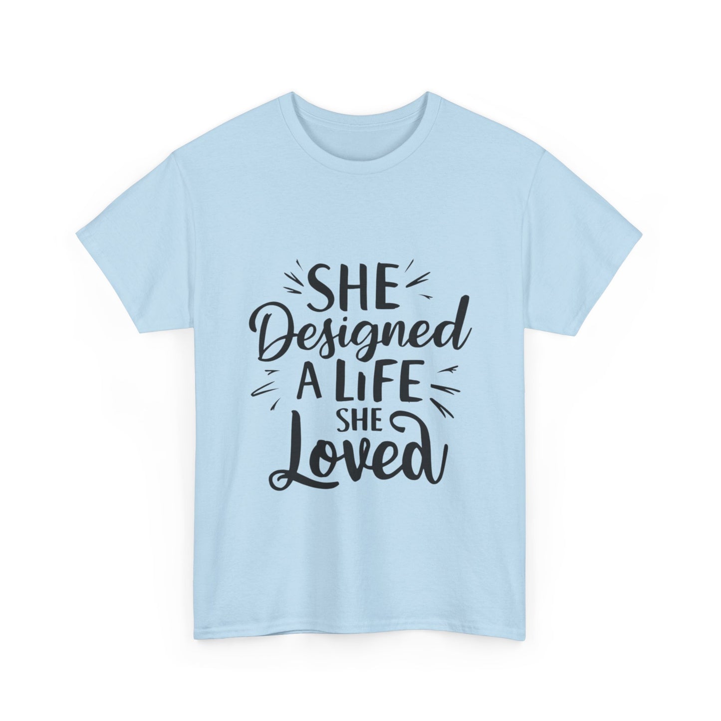 She Designed A Life T Shirt with Hearts