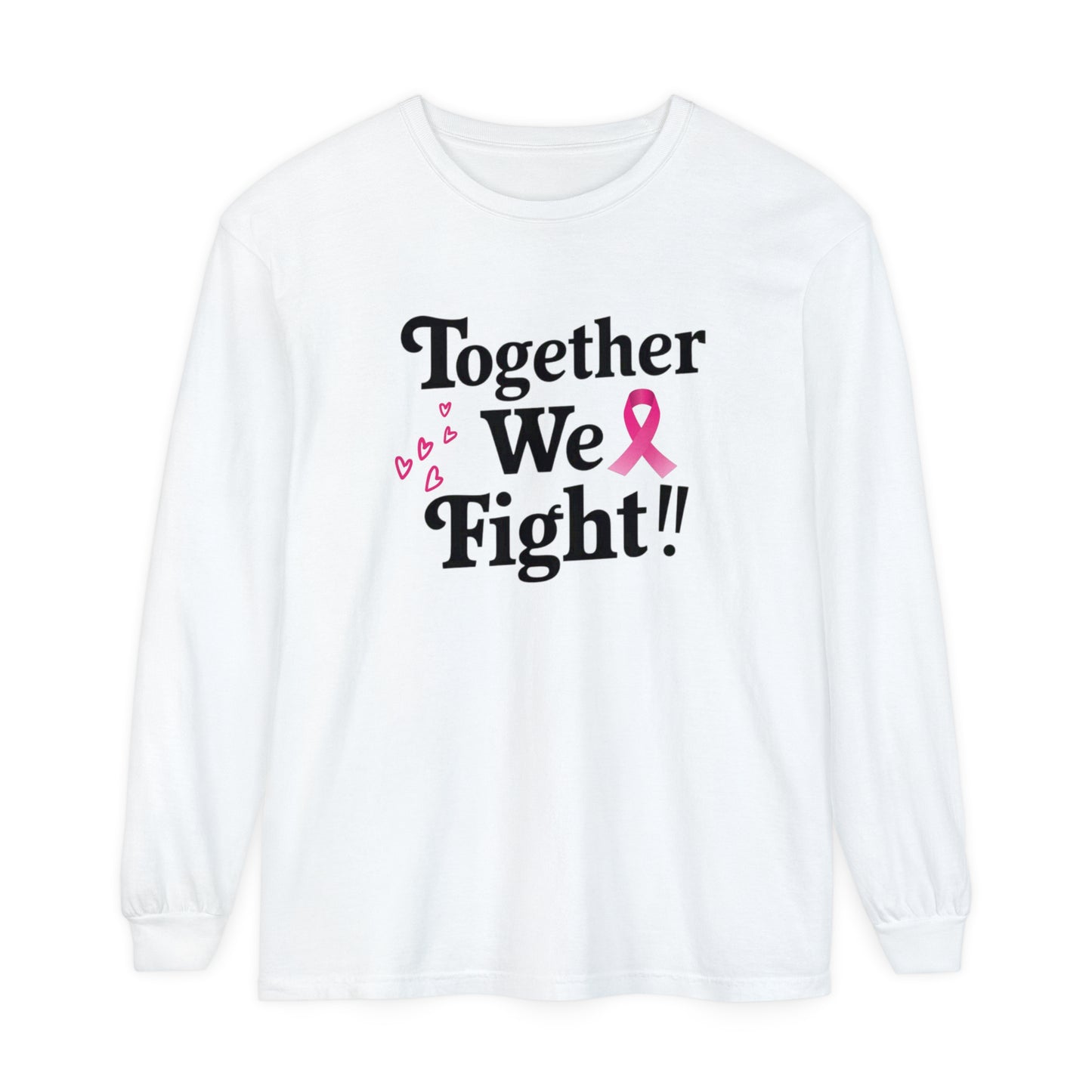 Together We Fight Unisex Garment-dyed Long Sleeve T-Shirt