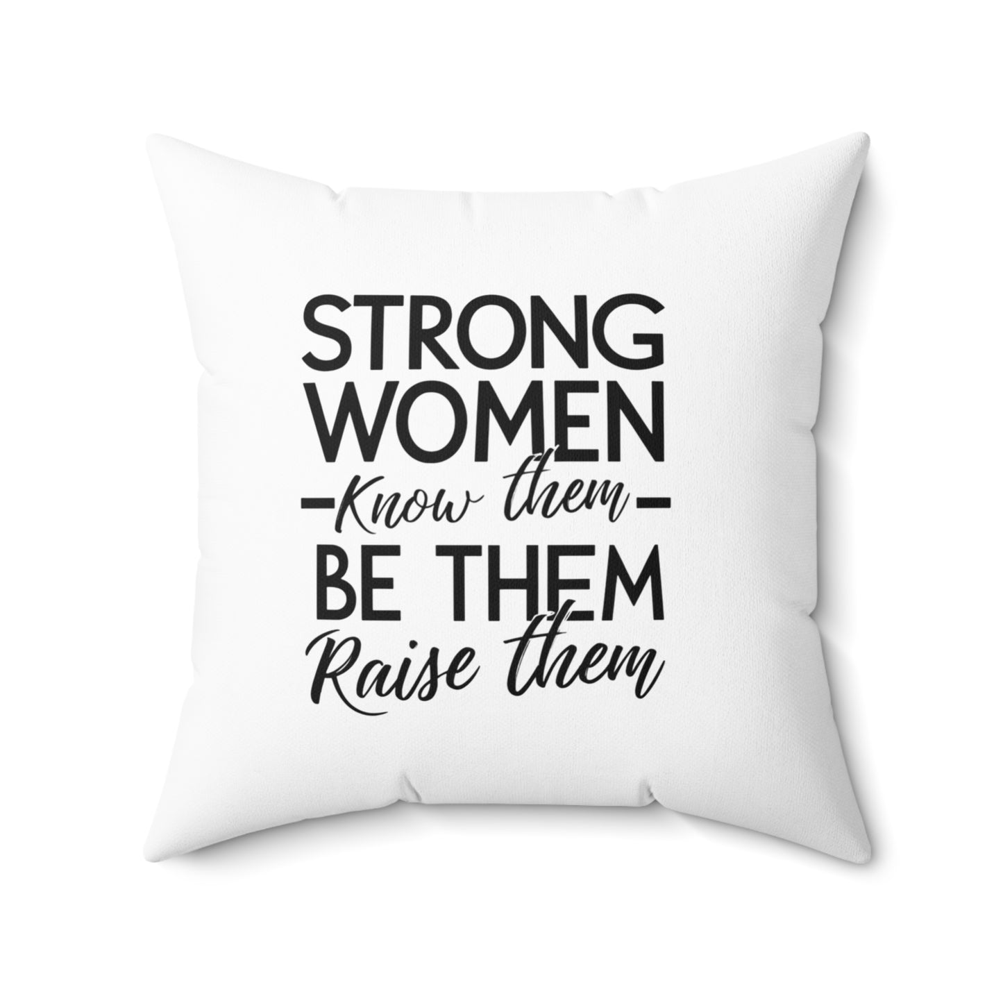 Strong Women Spun Polyester Square Pillow