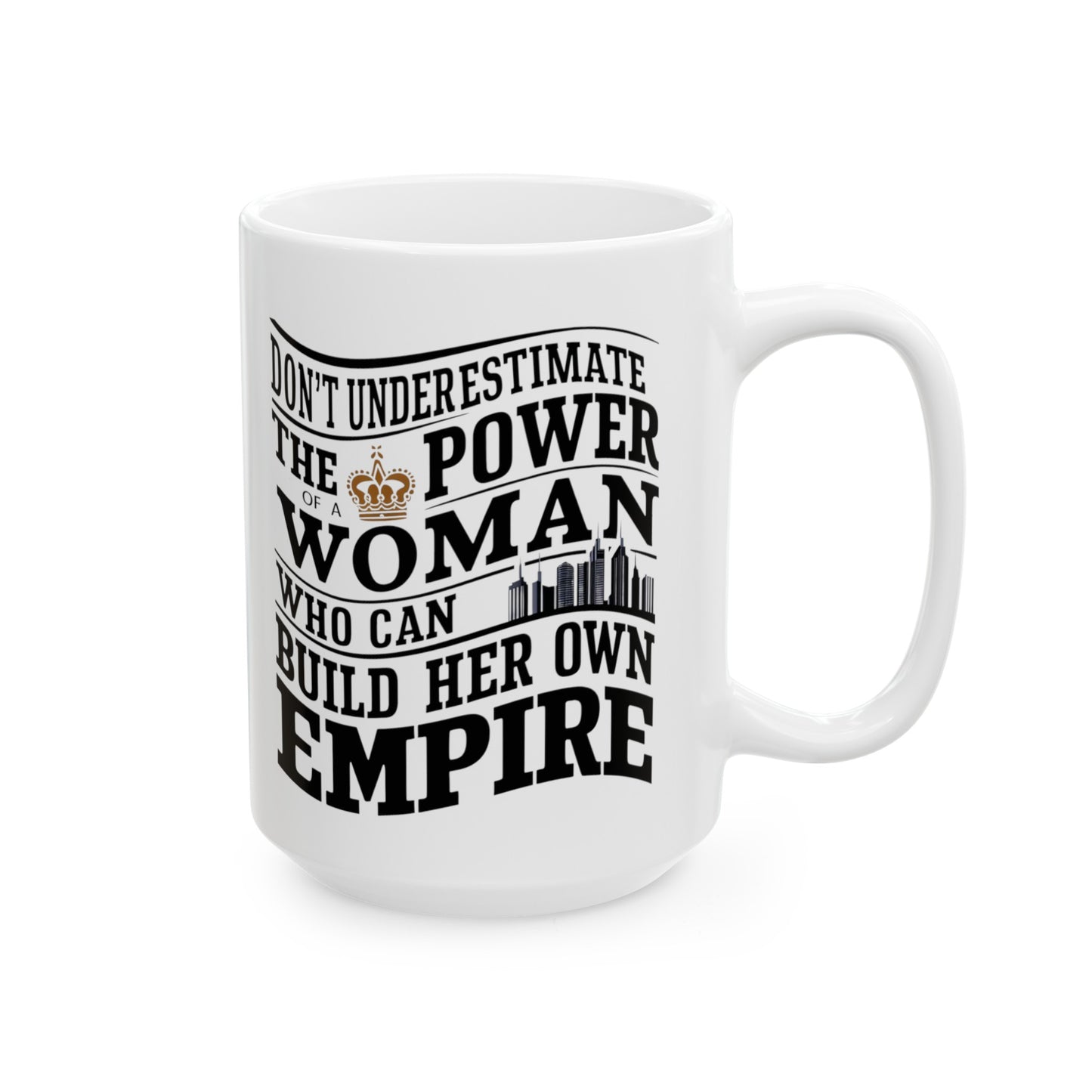 Don't Underestimate Printed Ceramic Mug, (11oz, 15oz)