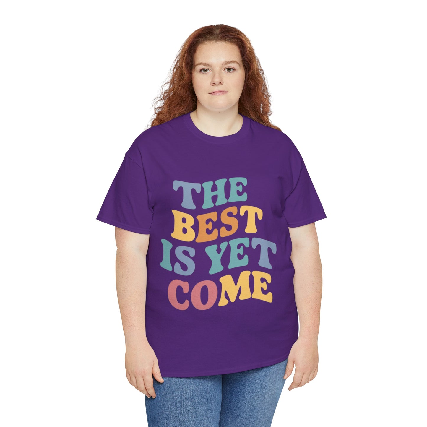The Best Is Yet Come T Shirt with Hearts