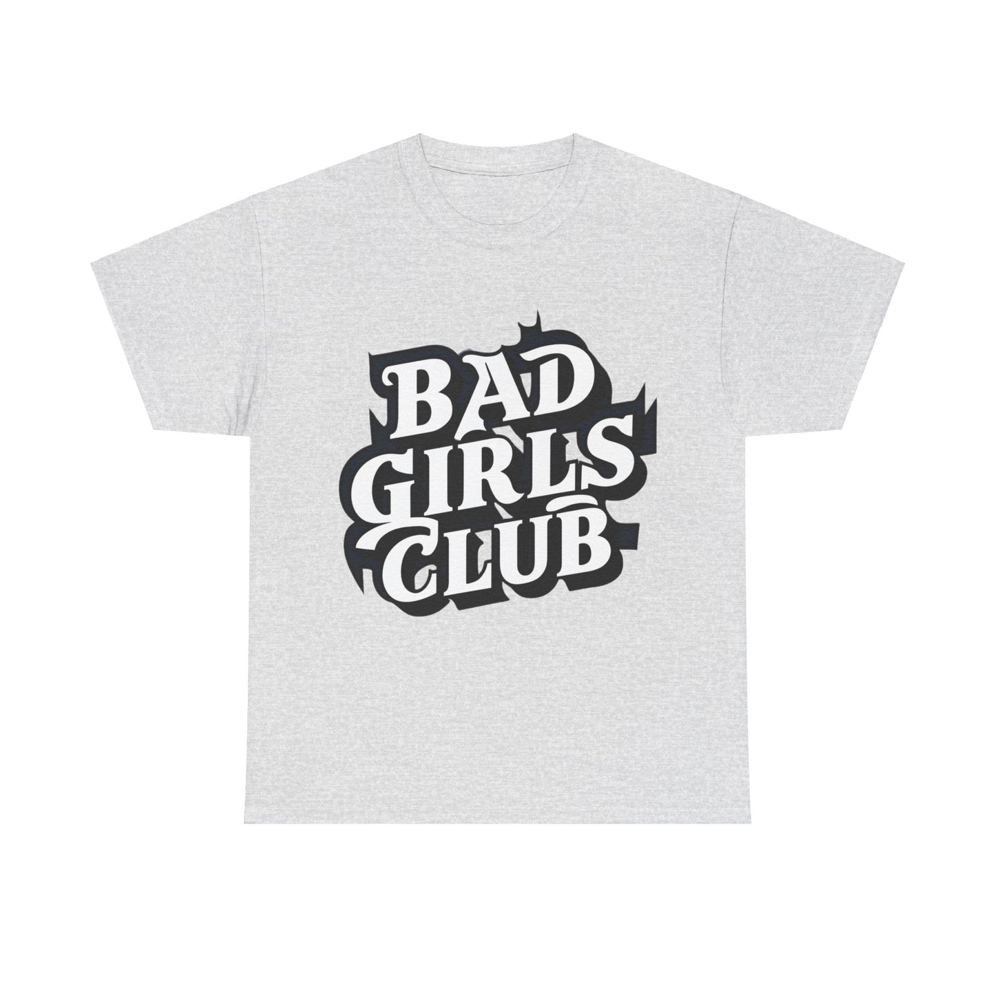 Bad Girls Club Women Heavy Cotton Tee