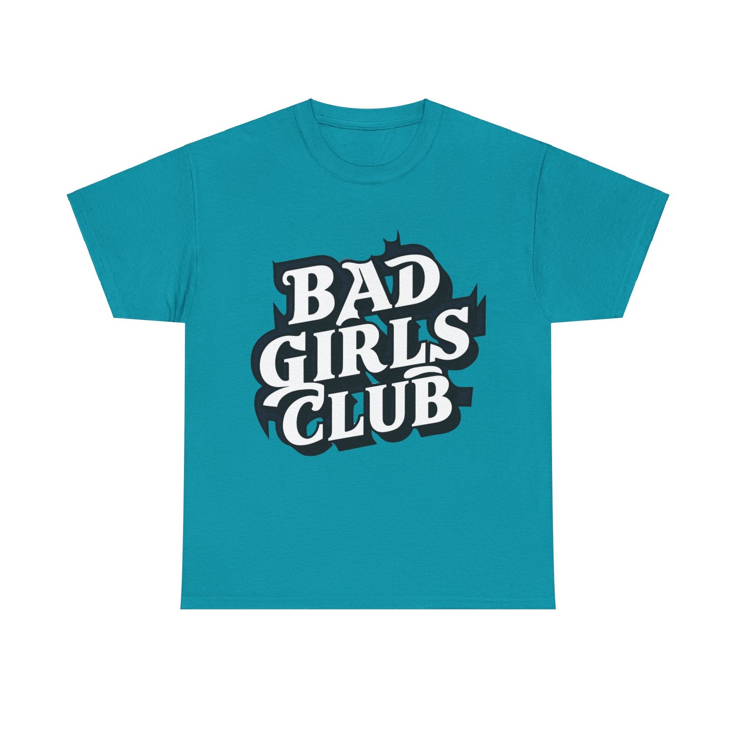 Bad Girls Club Women Heavy Cotton Tee