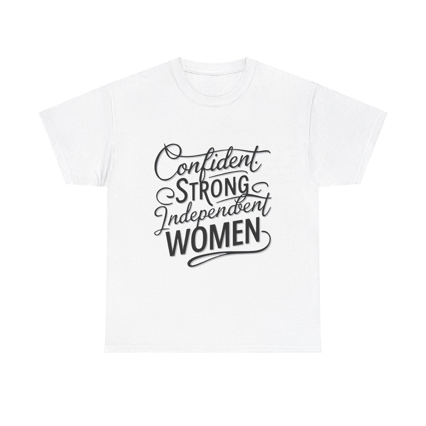 Confident, Strong, Independent Women Heavy Cotton Tee