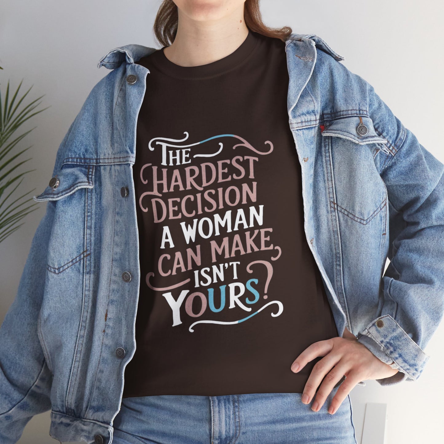 The Hardest Decision T Shirt with Hearts