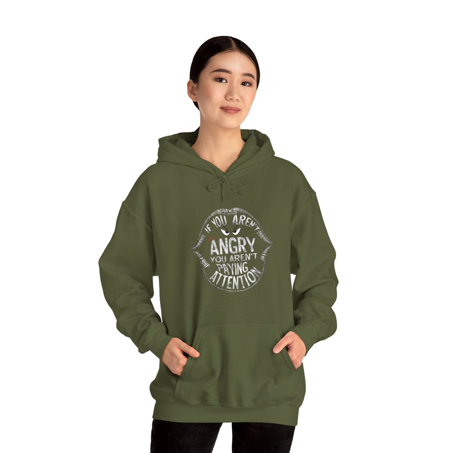 If You Are Not Angry You Are Paying Attention Unisex Heavy Blend™ Hooded Sweatshirt