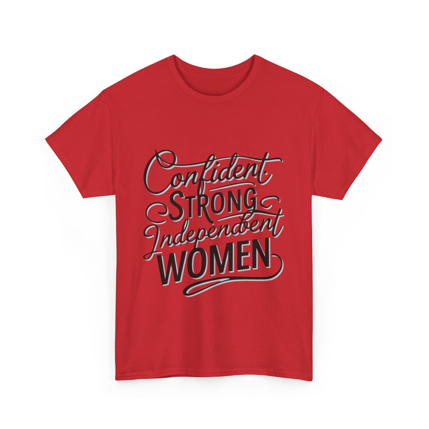 Confident, Strong, Independent Women Heavy Cotton Tee