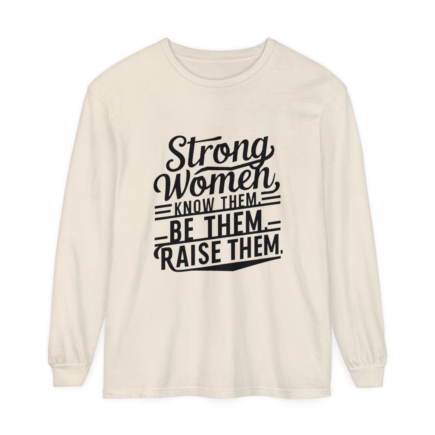 Strong Women Garment-dyed Long Sleeve T-Shirt