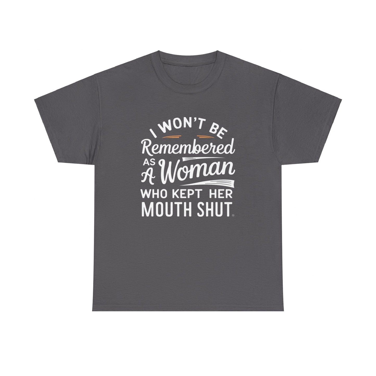 I WON'T Be Printed  T Shirt with Hearts