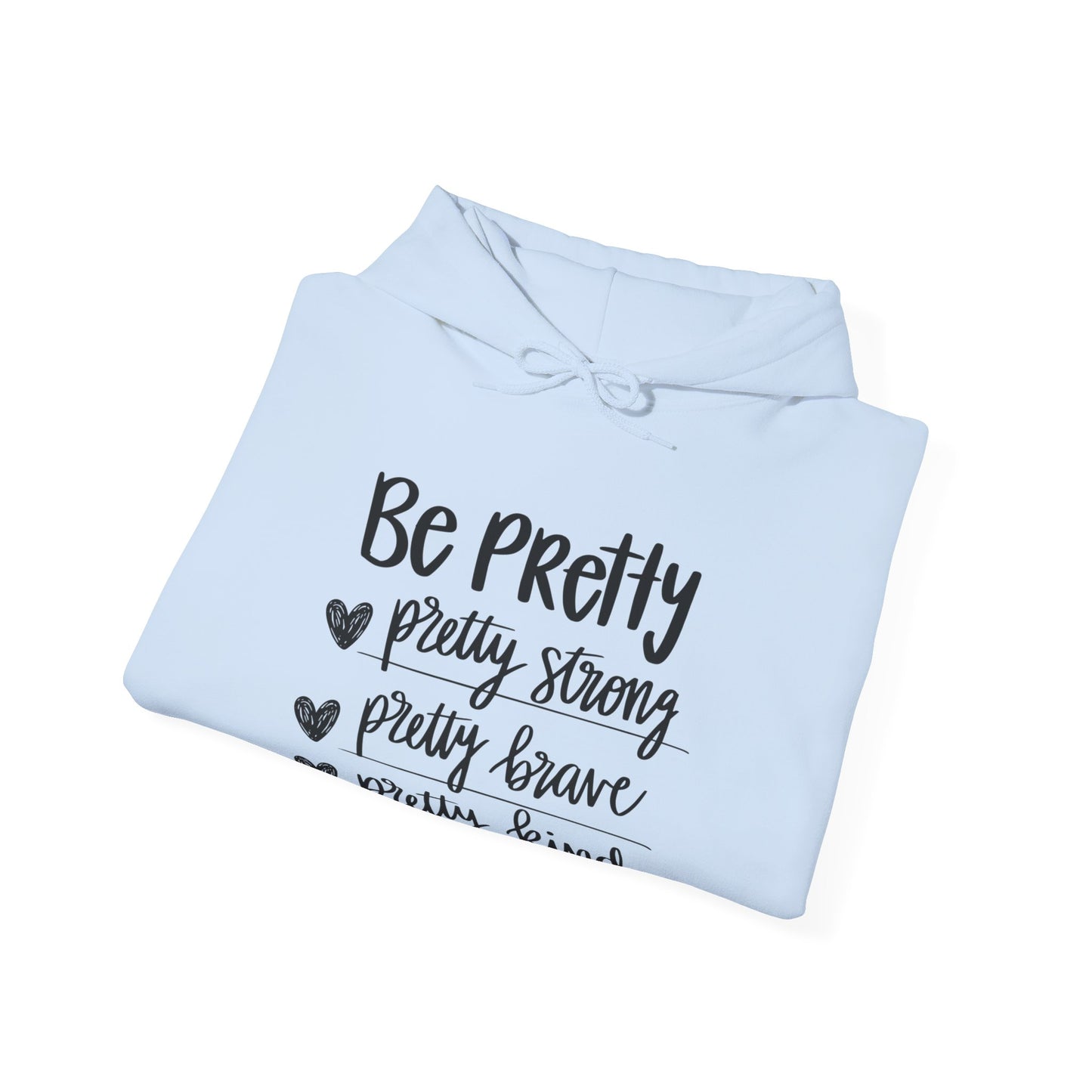 Be Pretty Pretty Strong Unisex Heavy Blend™ Hooded Sweatshirt