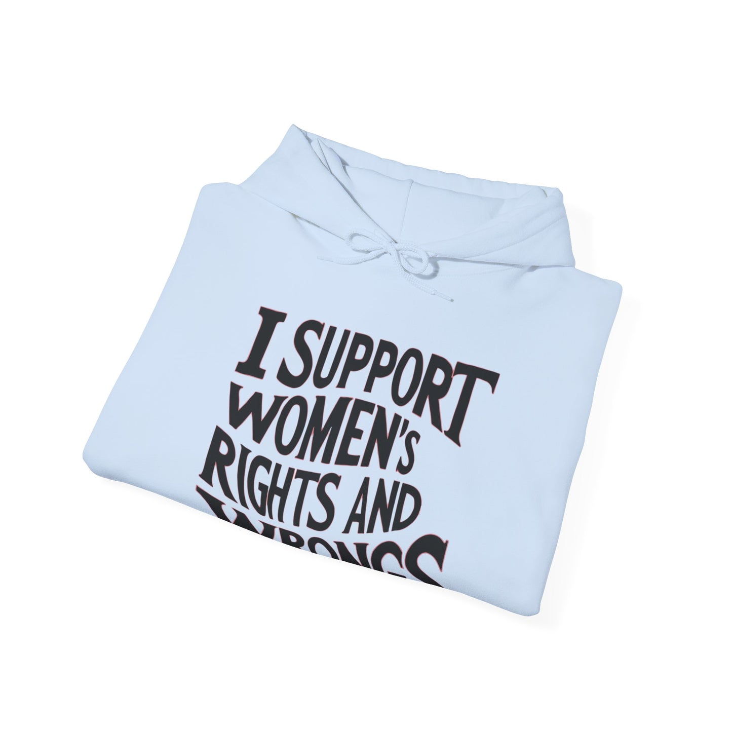 I Support Women's Rights And Wrongs Unisex Heavy Blend™ Hooded Sweatshirt