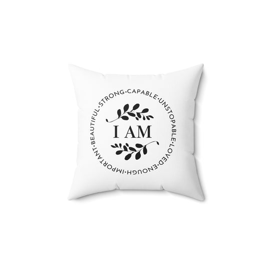 I AM  Spun Polyester Square Pillow