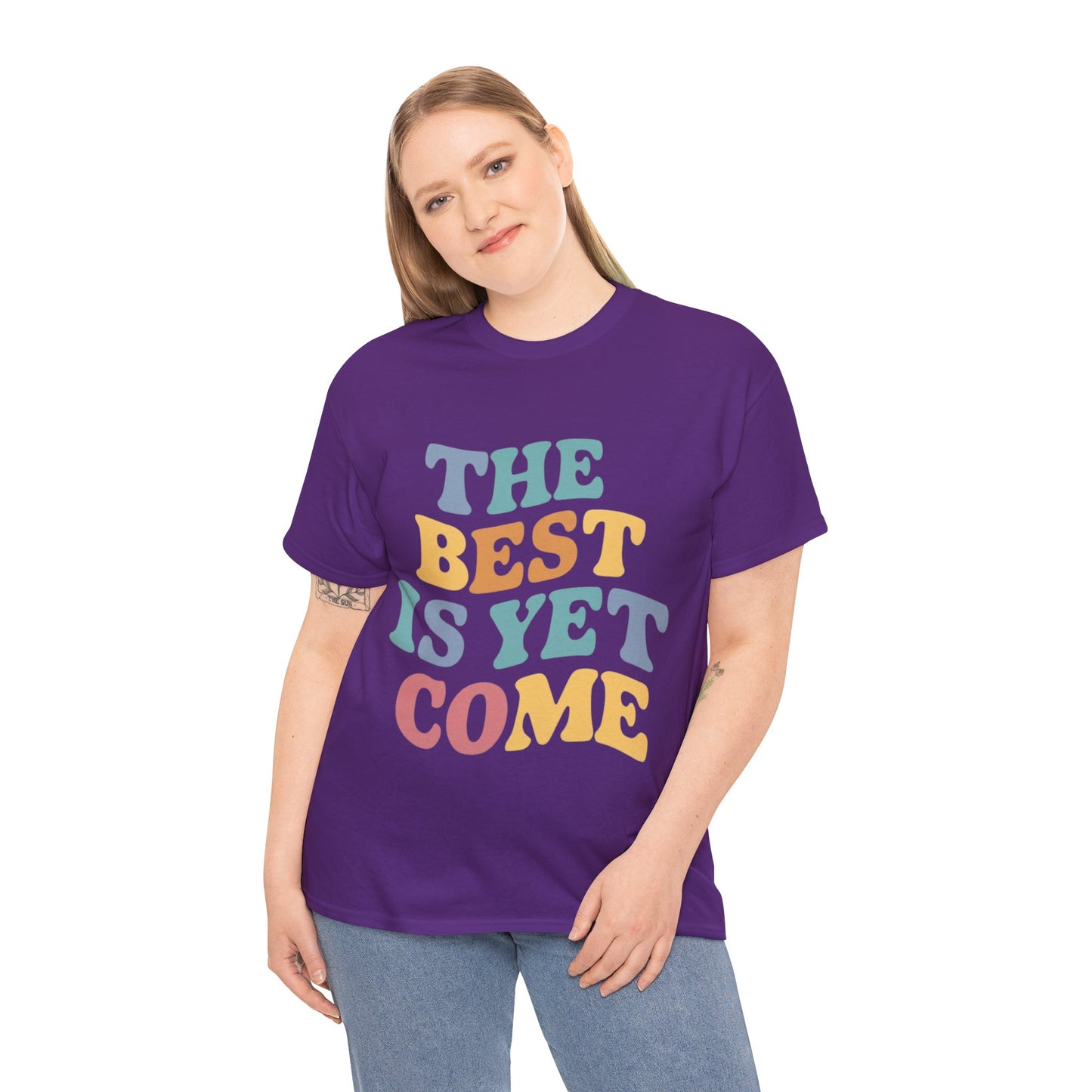 The Best Is Yet Come T Shirt with Hearts