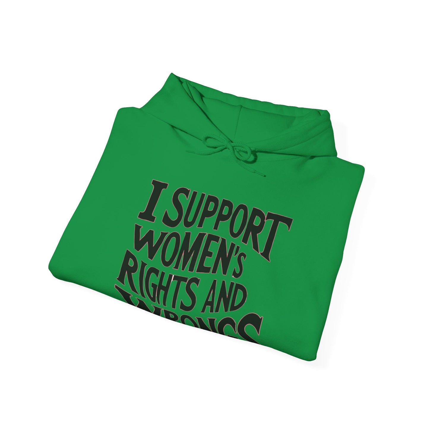 I Support Women's Rights And Wrongs Unisex Heavy Blend™ Hooded Sweatshirt