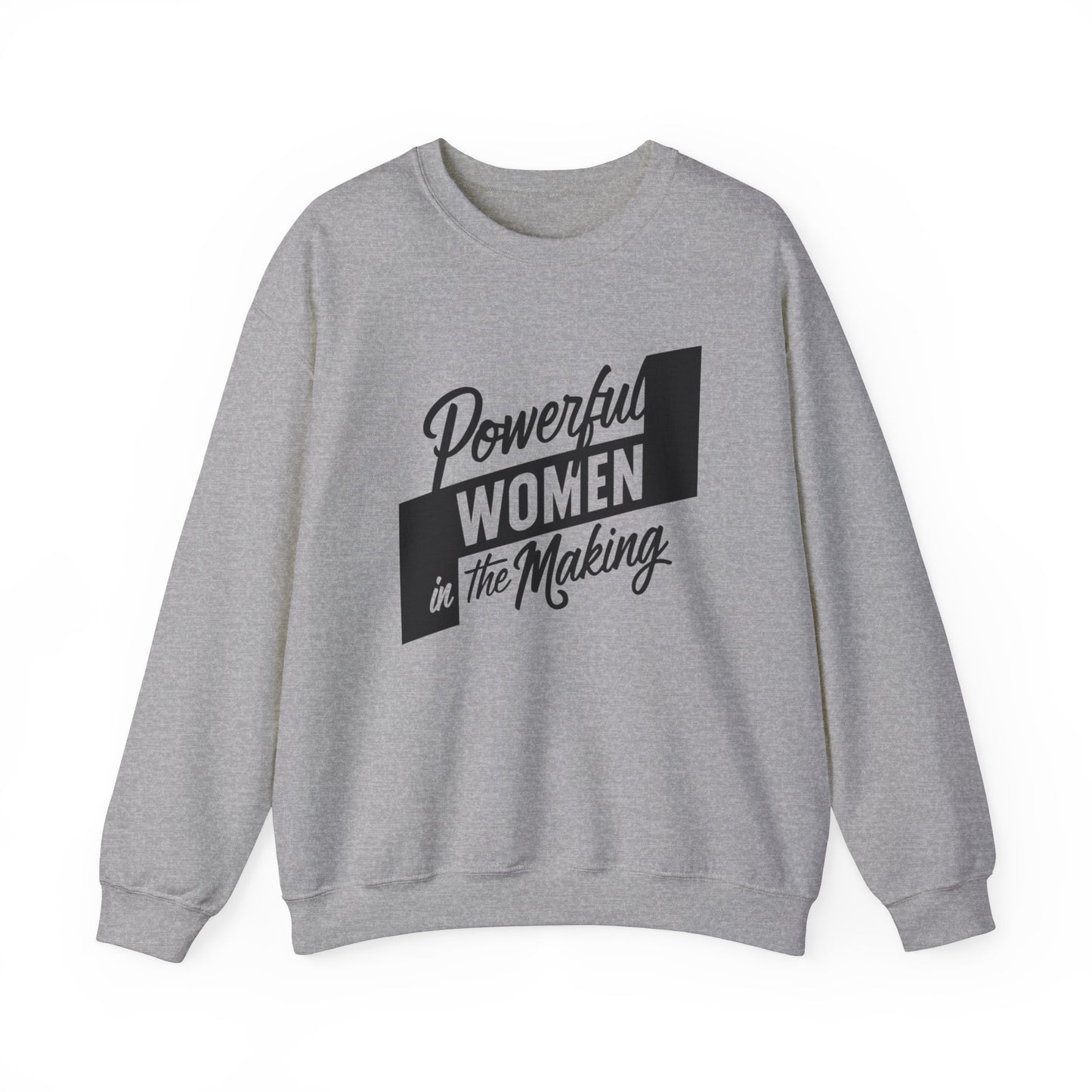 Powerful Women In The Making Unisex Heavy Blend™ Crewneck Sweatshirt