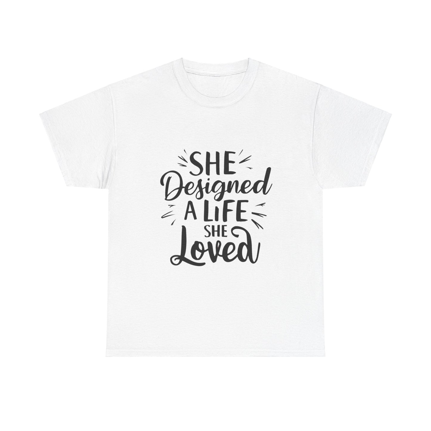 She Designed A Life T Shirt with Hearts