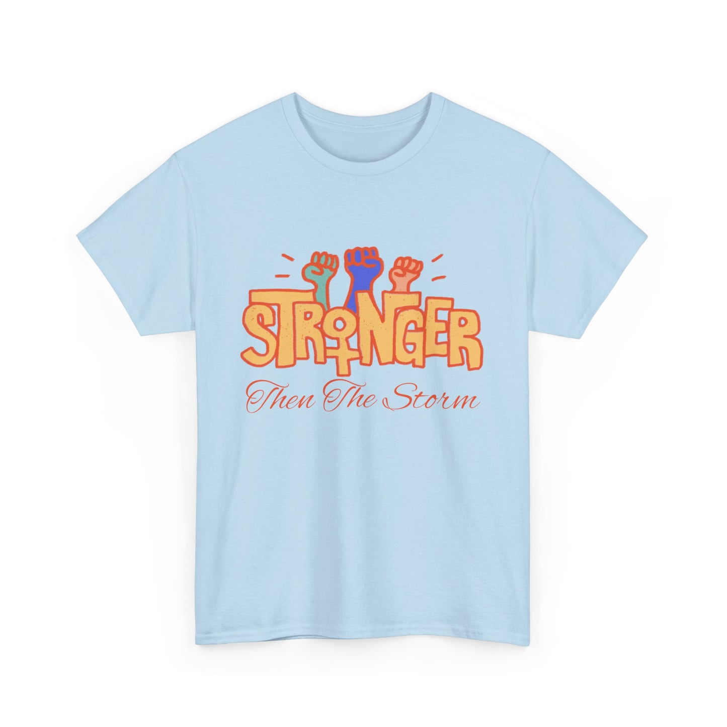 Stronnger than the storm Women Heavy Cotton Tee