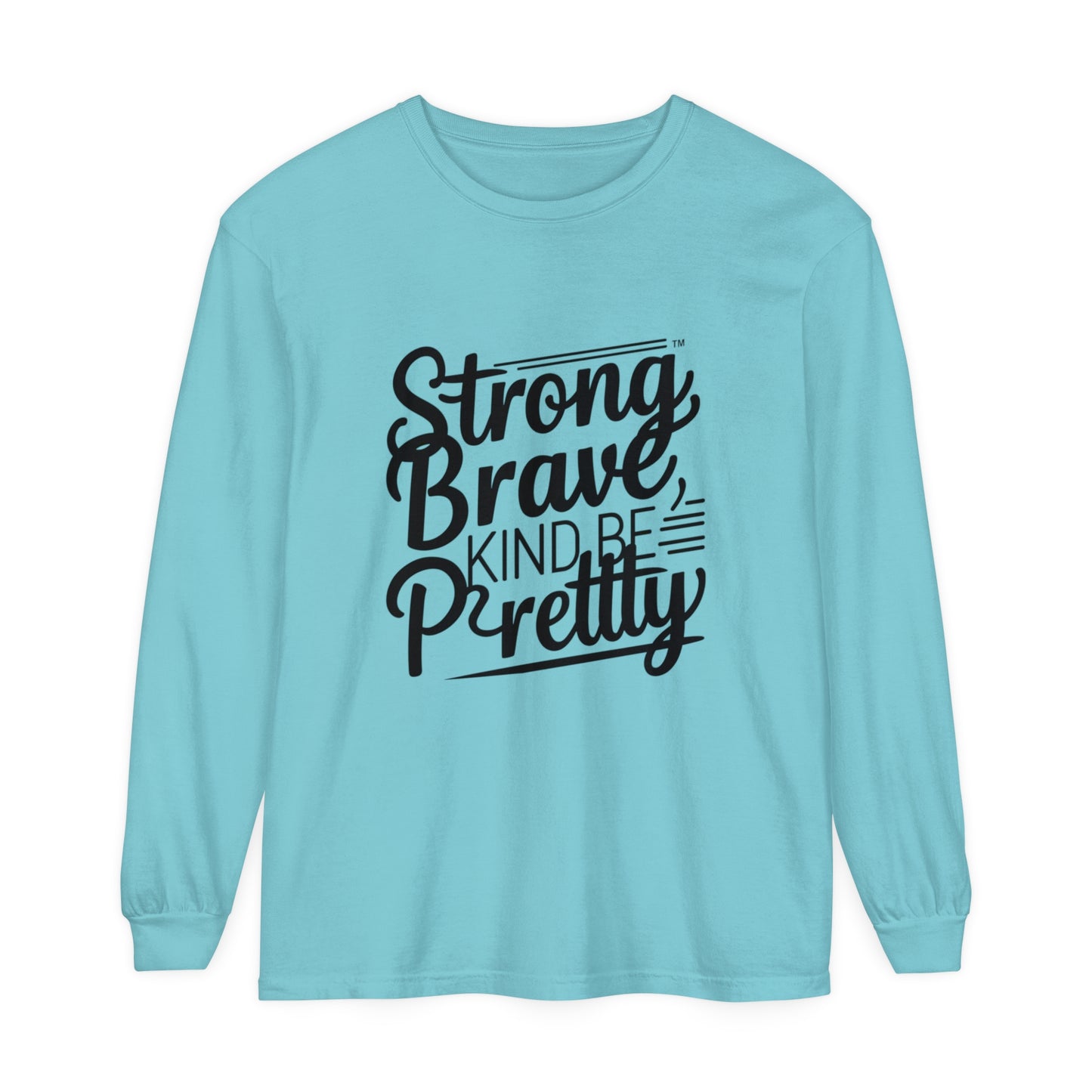 strong brave kind Women Garment-dyed Long Sleeve T-Shirt