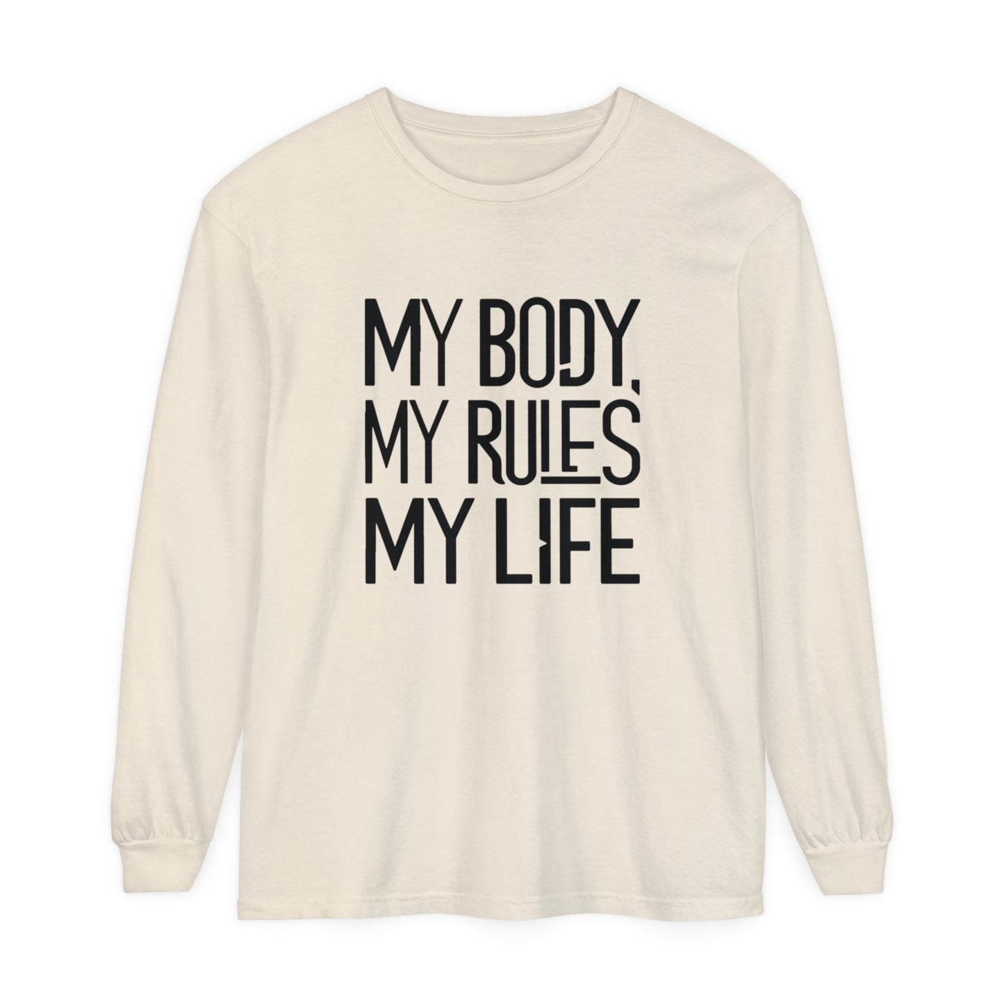 My Body, My Rules Women Garment-dyed Long Sleeve T-Shirt