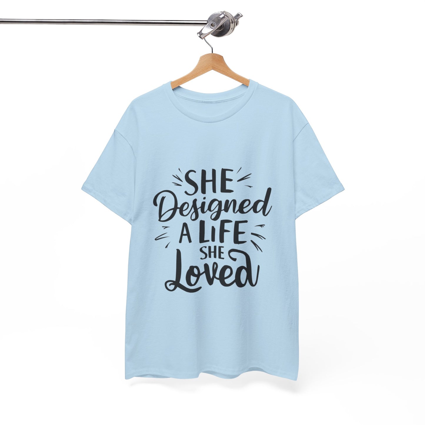She Designed A Life T Shirt with Hearts