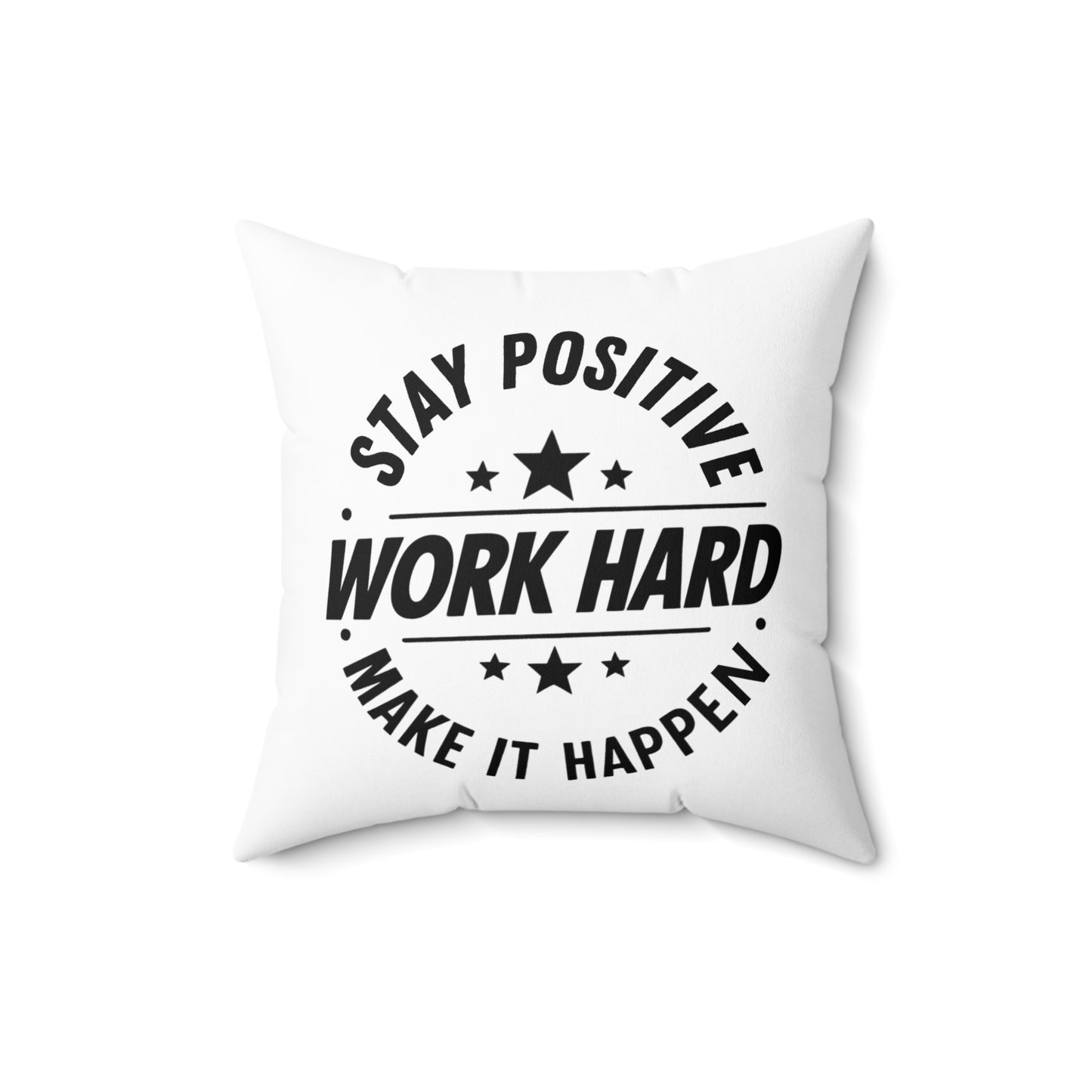 Stay Positive Spun Polyester Square Pillow