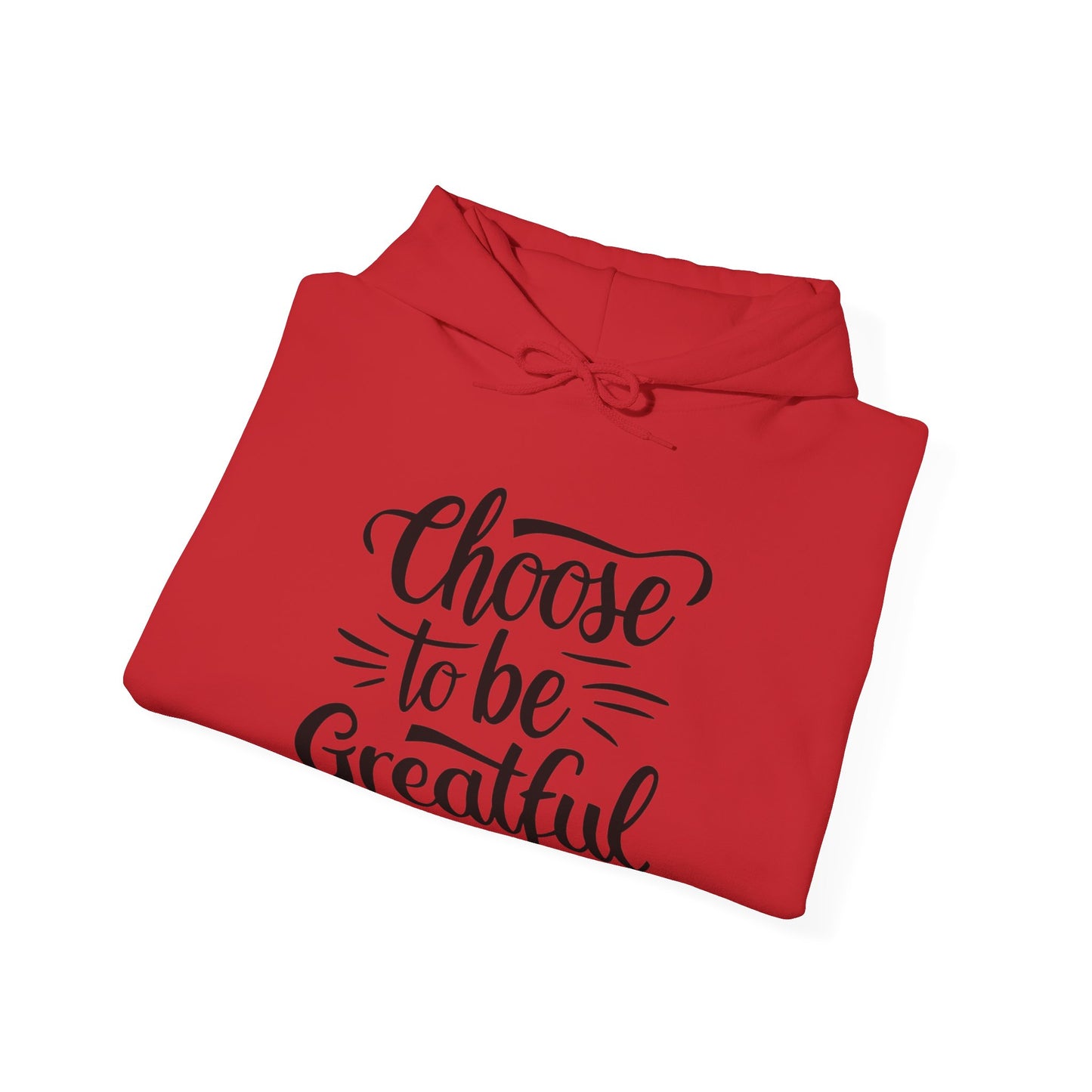 Choose To Be Greatful Unisex Heavy Blend™ Hooded Sweatshirt