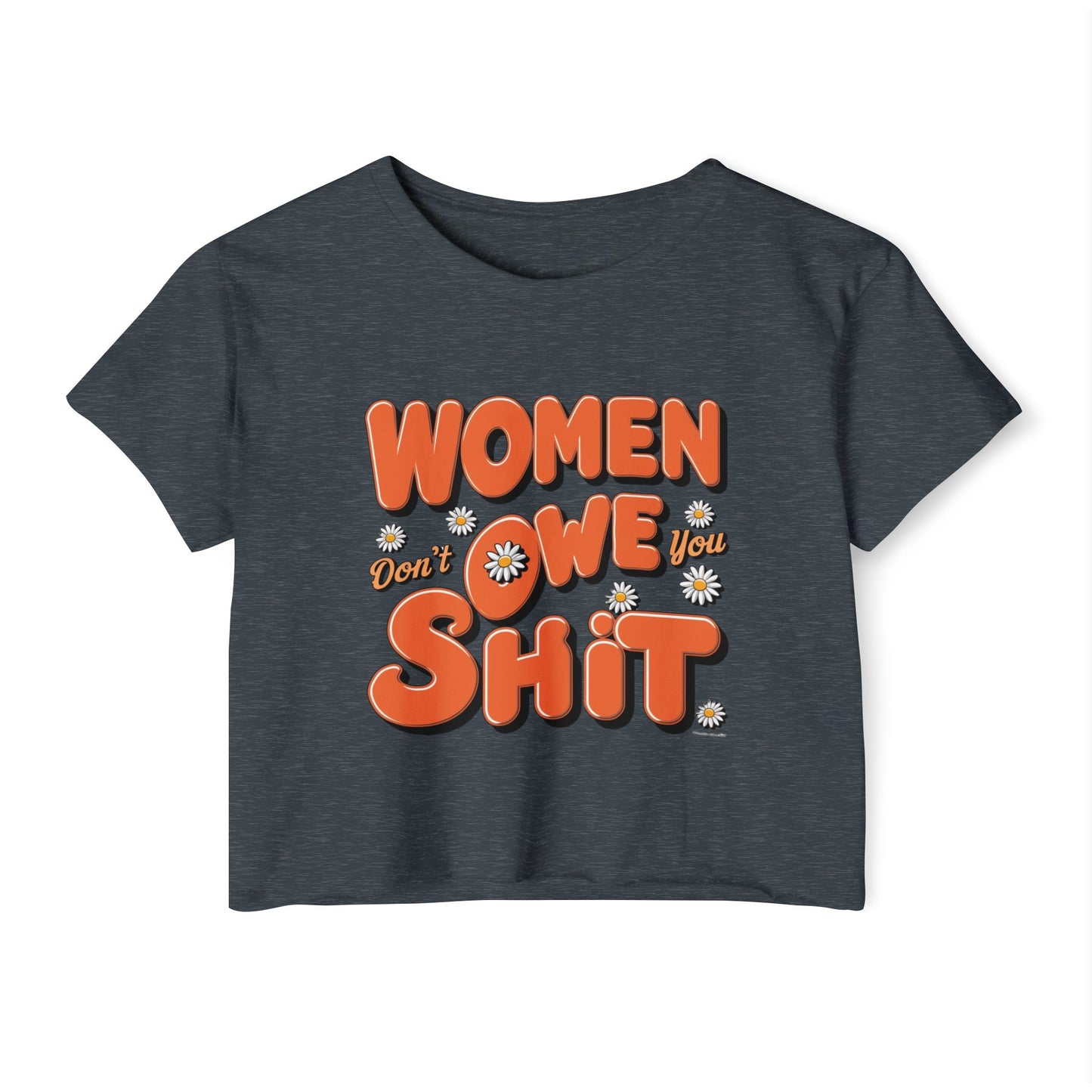Women Don't Women's Festival Crop Top