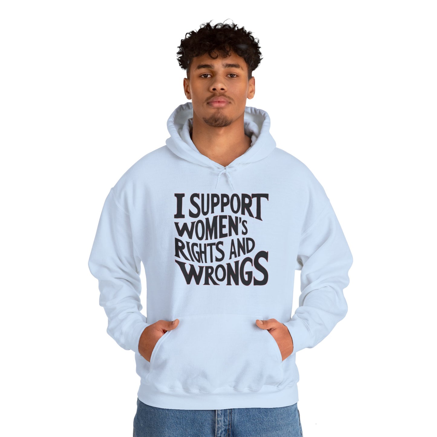 I Support Women's Rights And Wrongs Unisex Heavy Blend™ Hooded Sweatshirt