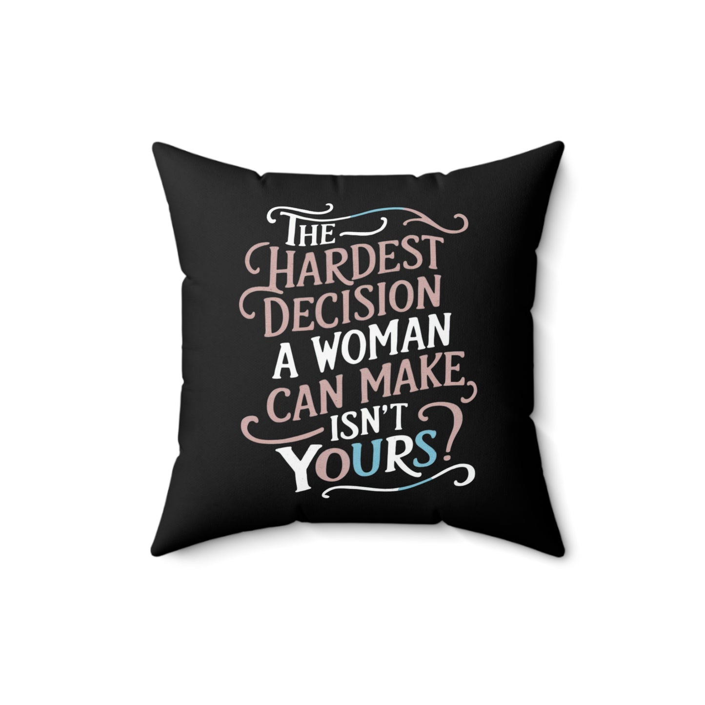 The Hardest  Spun Polyester Square Pillow