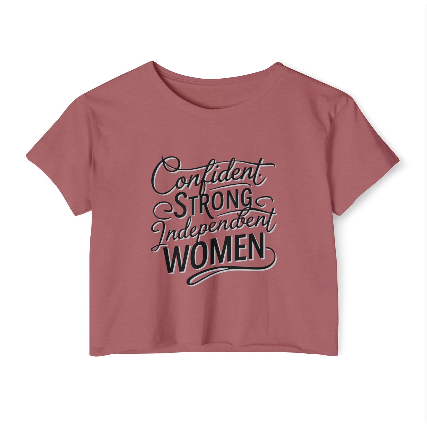 Confident Strong Independent Women's Festival Crop Top