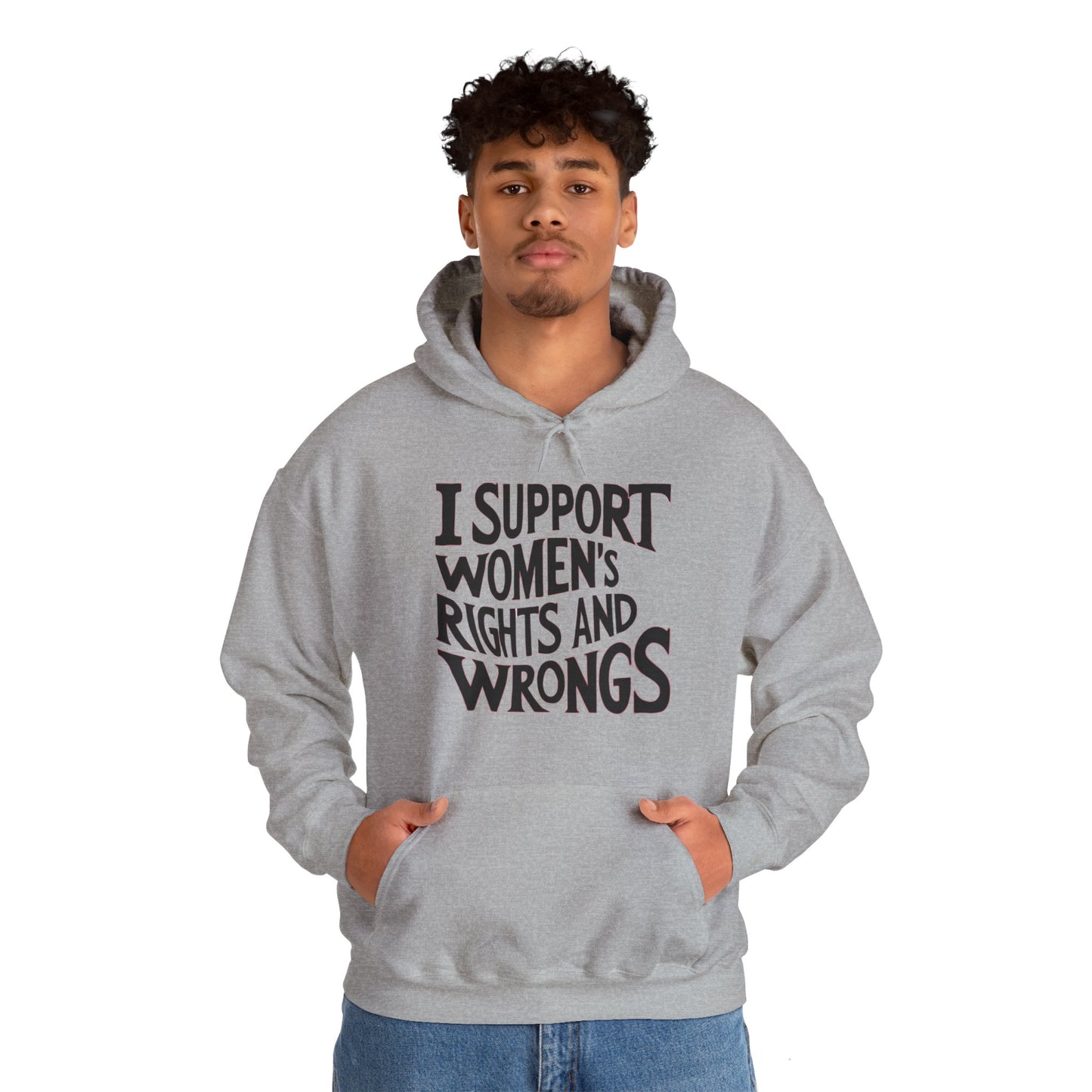 I Support Women's Rights And Wrongs Unisex Heavy Blend™ Hooded Sweatshirt