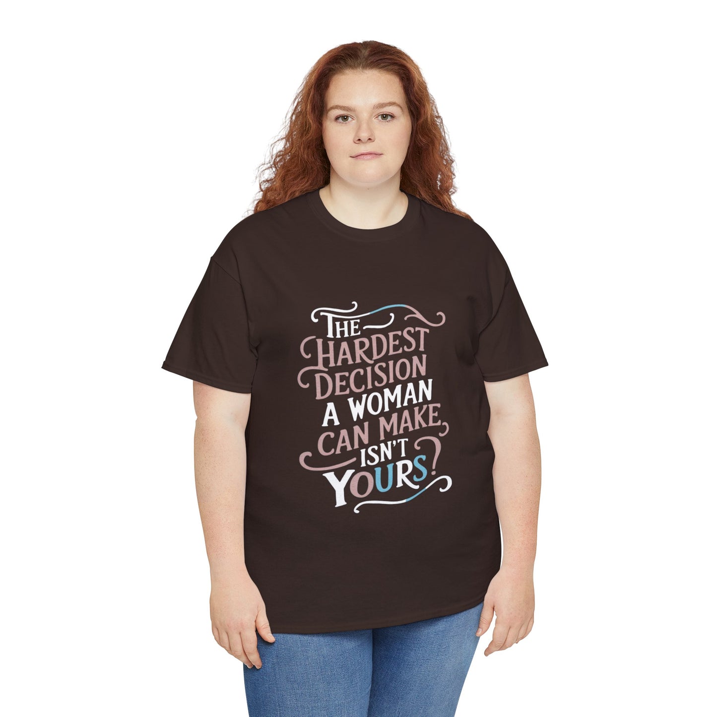 The Hardest Decision T Shirt with Hearts