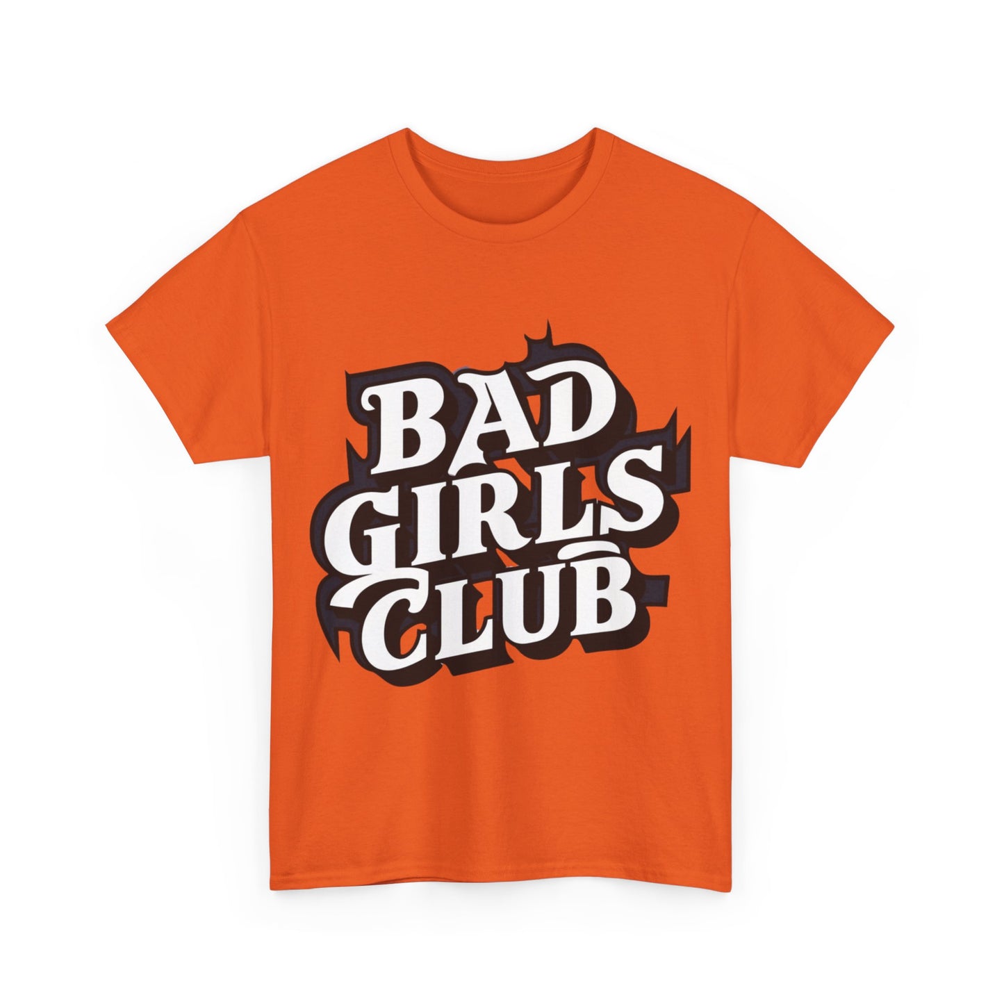 Bad Girls Club Women Heavy Cotton Tee