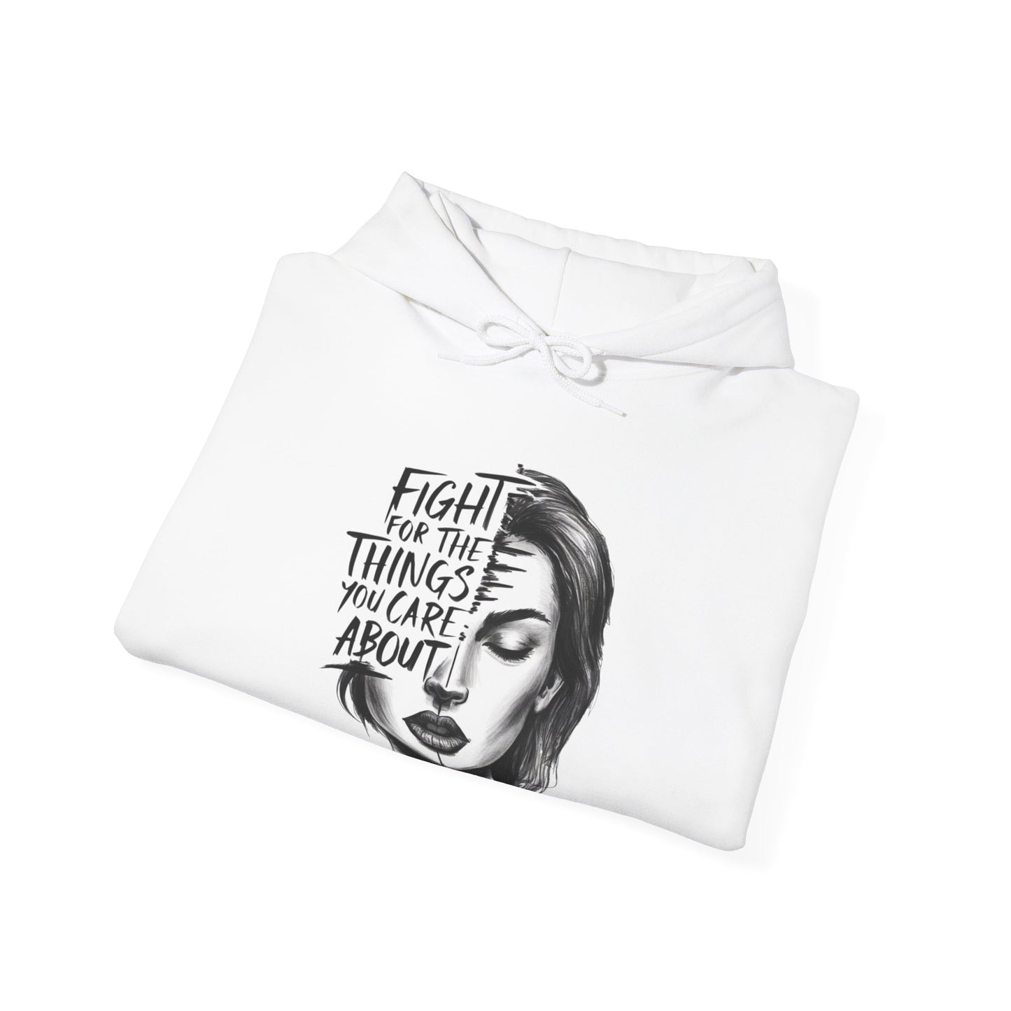 Fight For The Things You Care About Unisex Heavy Blend™ Hooded Sweatshirt