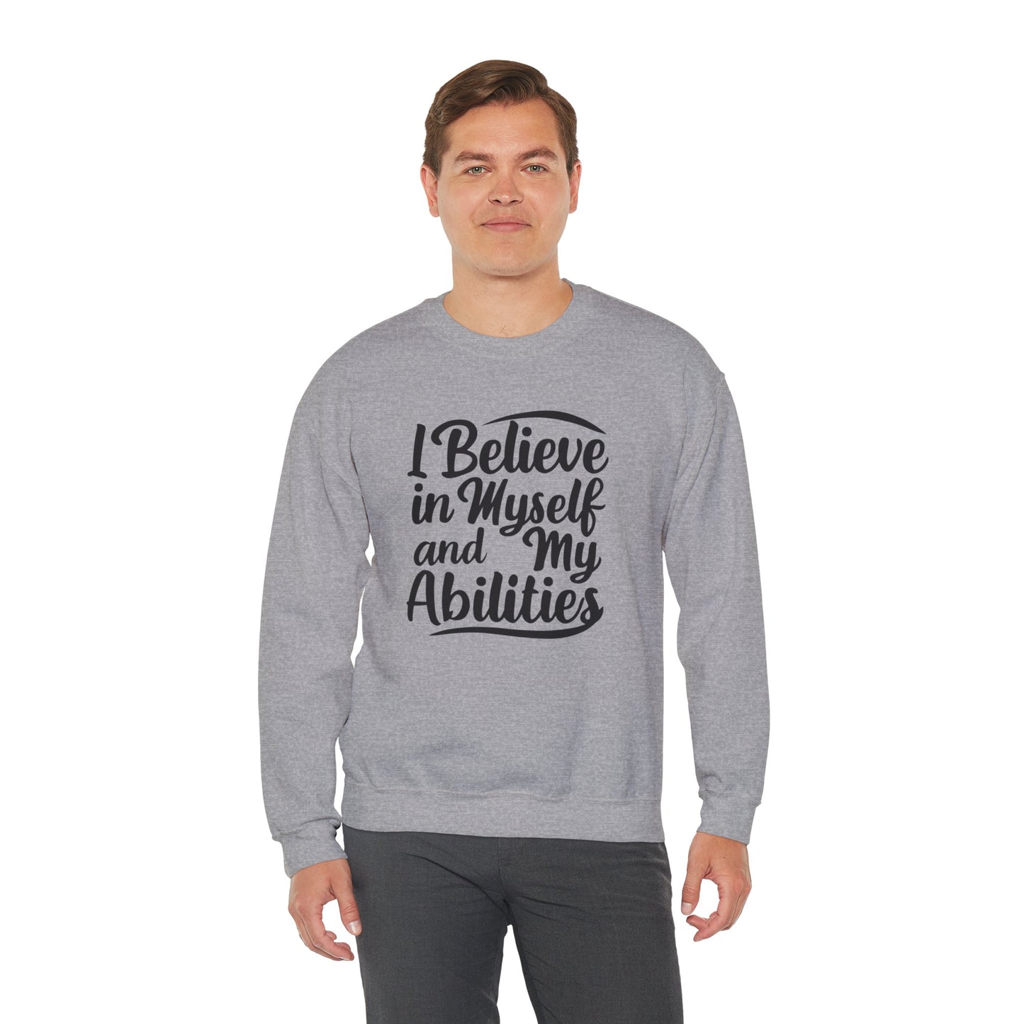 I Believe In Myself And My Abilities Unisex Heavy Blend™ Crewneck Sweatshirt