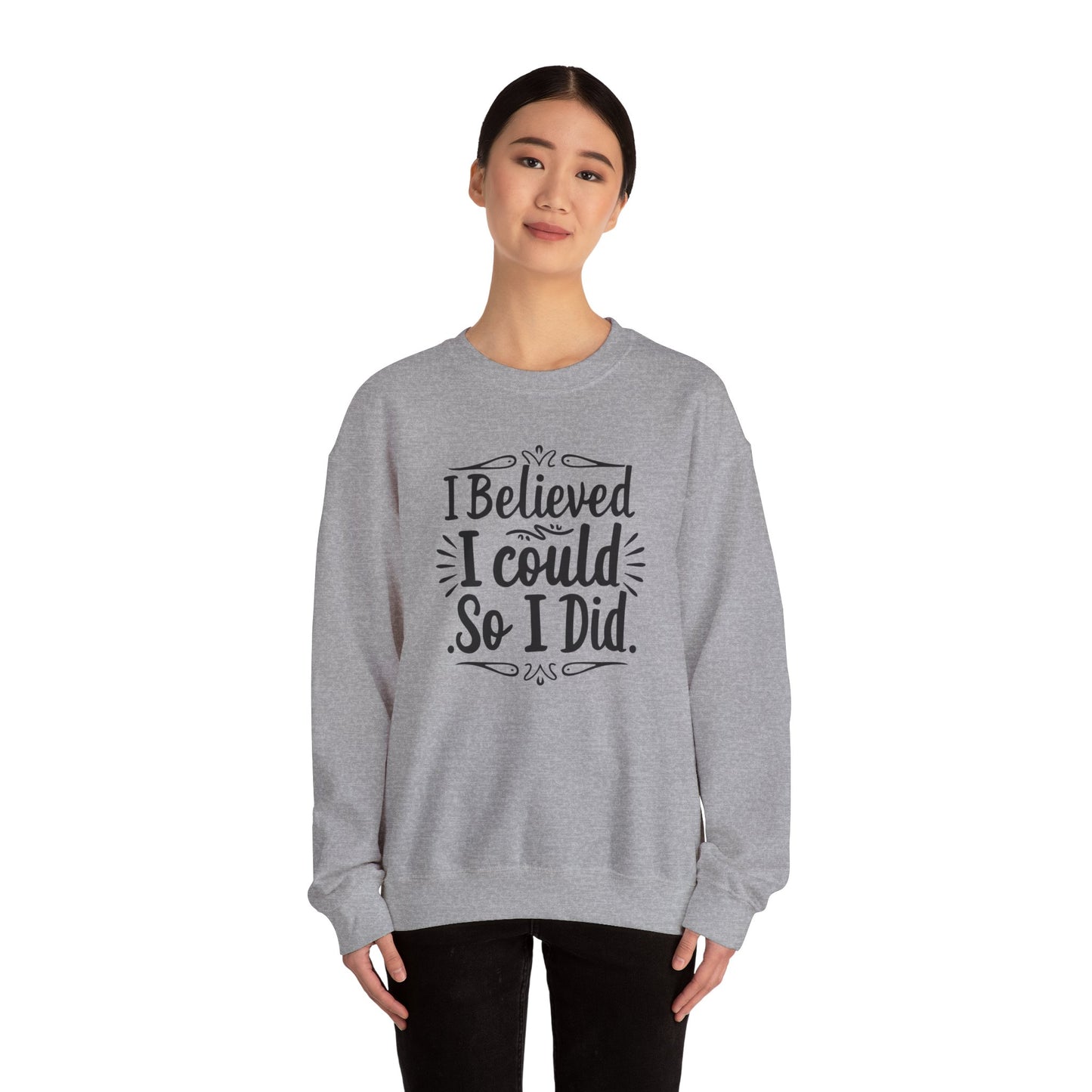 I Believed I could So I Did Unisex Heavy Blend™ Crewneck Sweatshirt