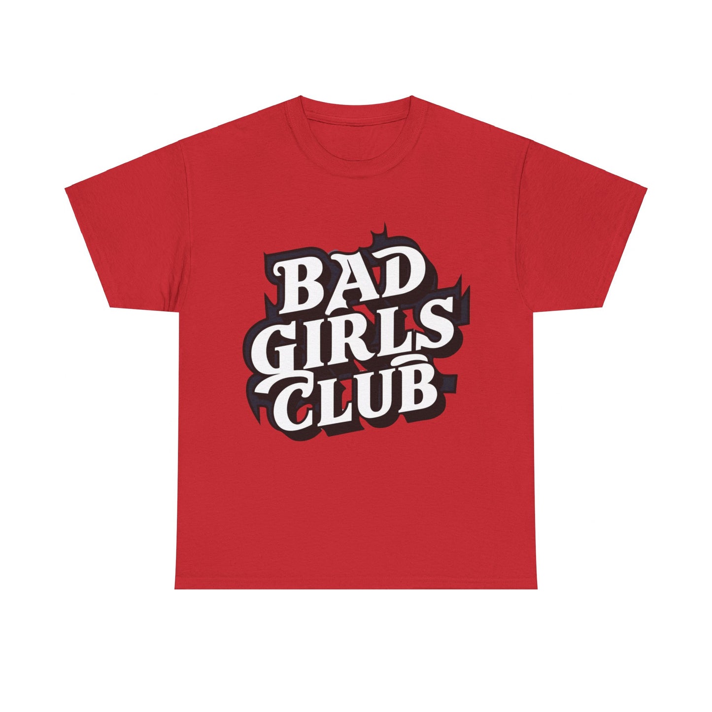 Bad Girls Club Women Heavy Cotton Tee