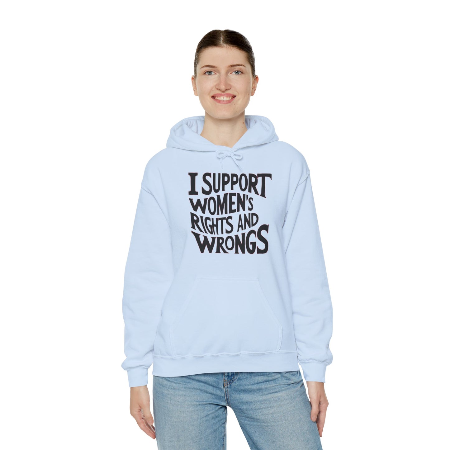 I Support Women's Rights And Wrongs Unisex Heavy Blend™ Hooded Sweatshirt