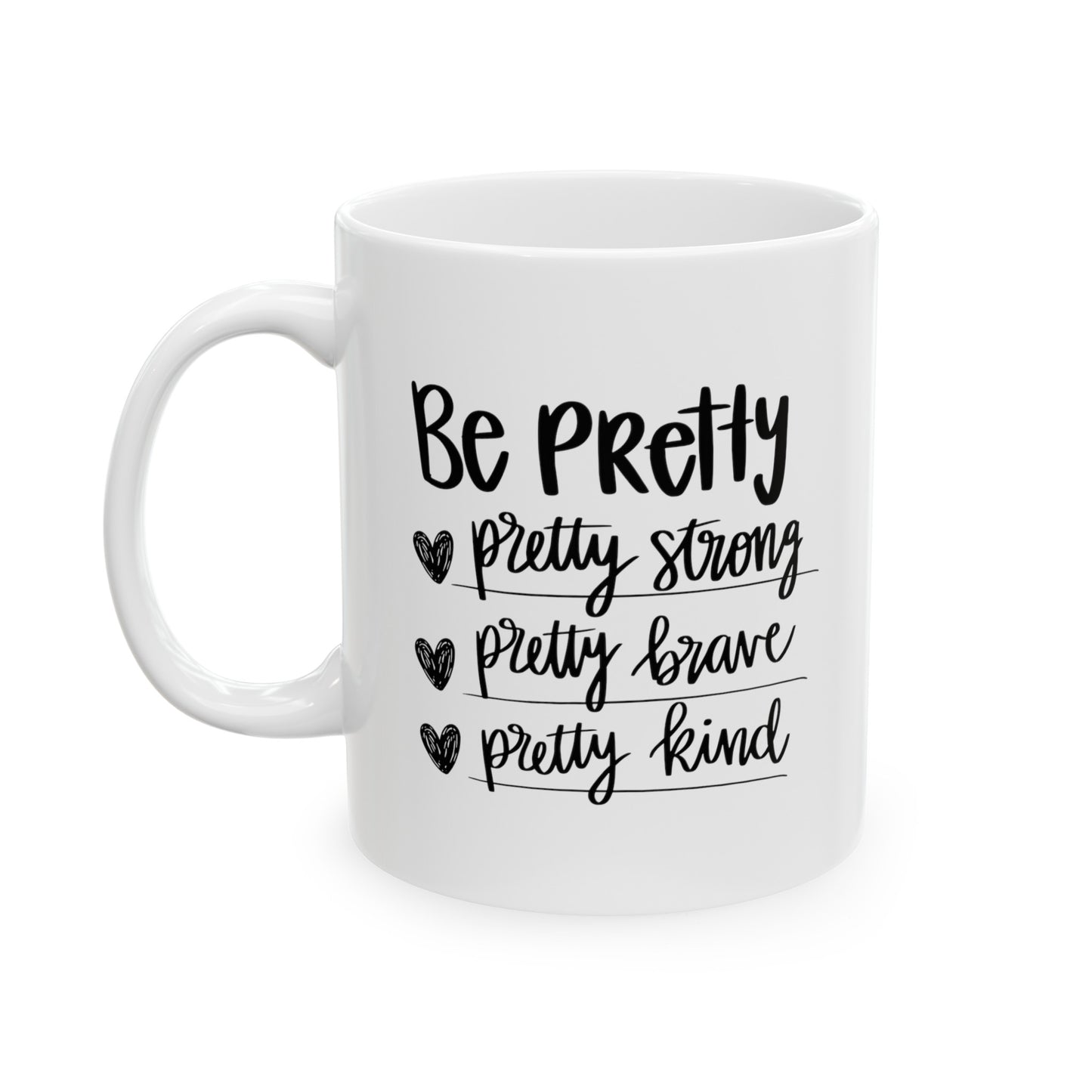 Be Pretty Ceramic Mug, (11oz, 15oz)