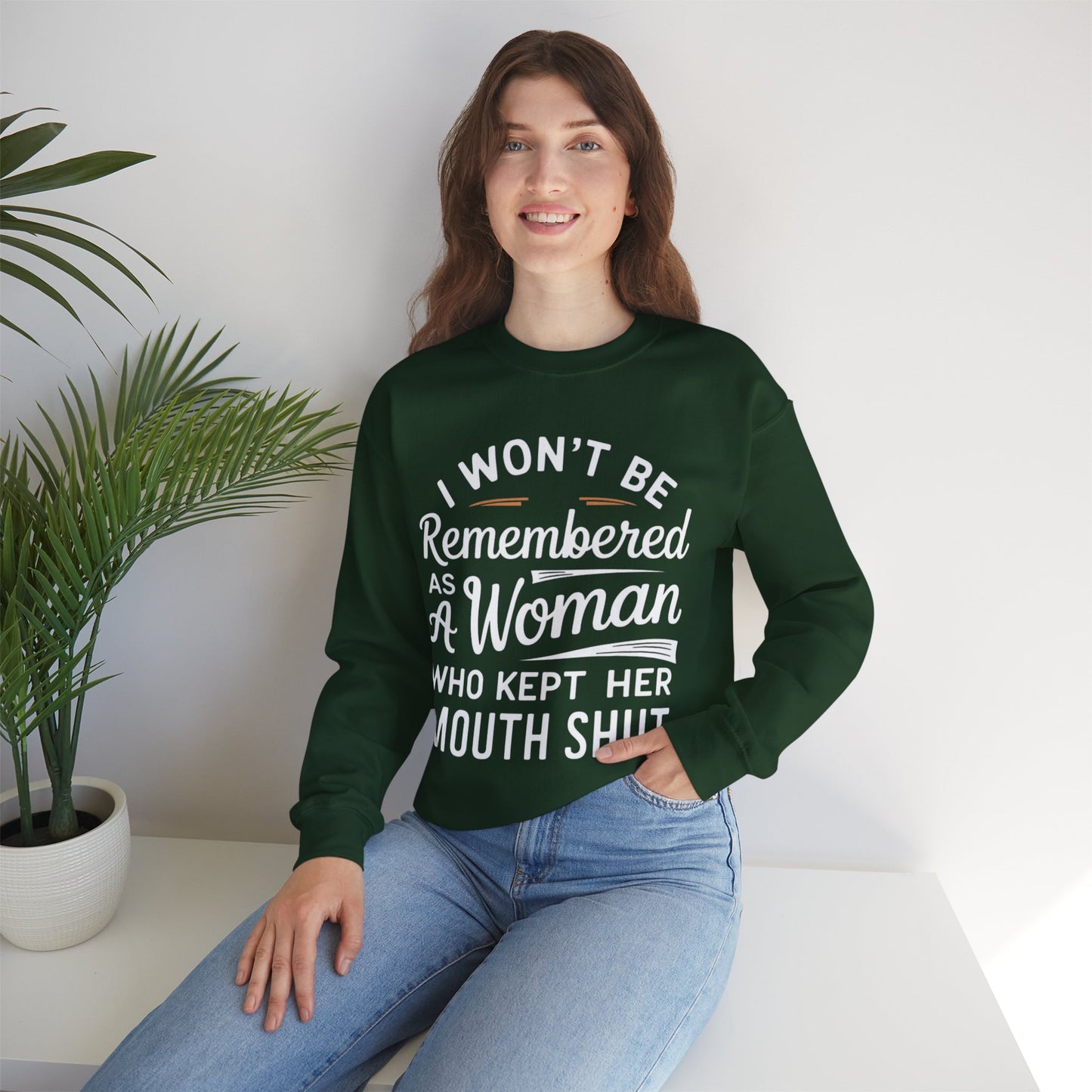 I Won't Be Remembered As A Woman Who Kept Her Mouth Shut Unisex Heavy Blend™ Crewneck Sweatshirt