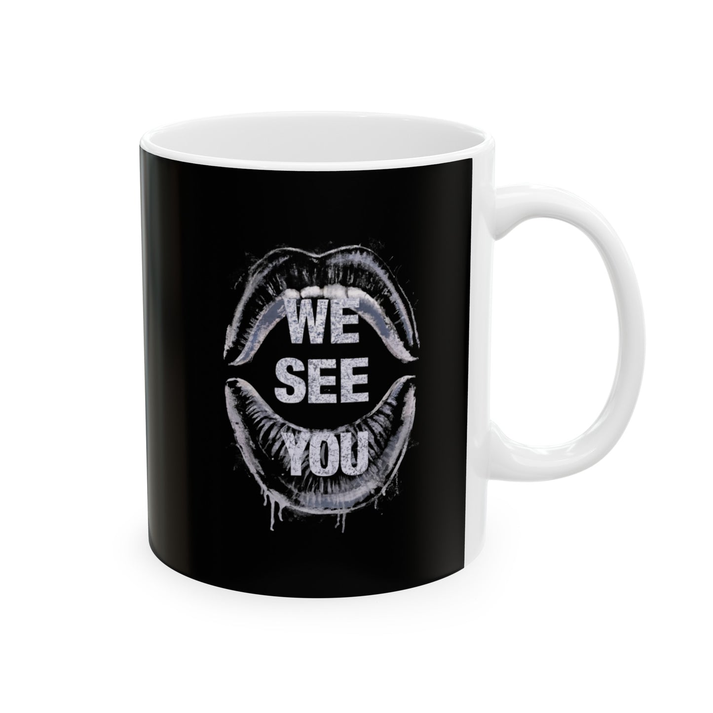 We See You Ceramic Mug, (11oz, 15oz)