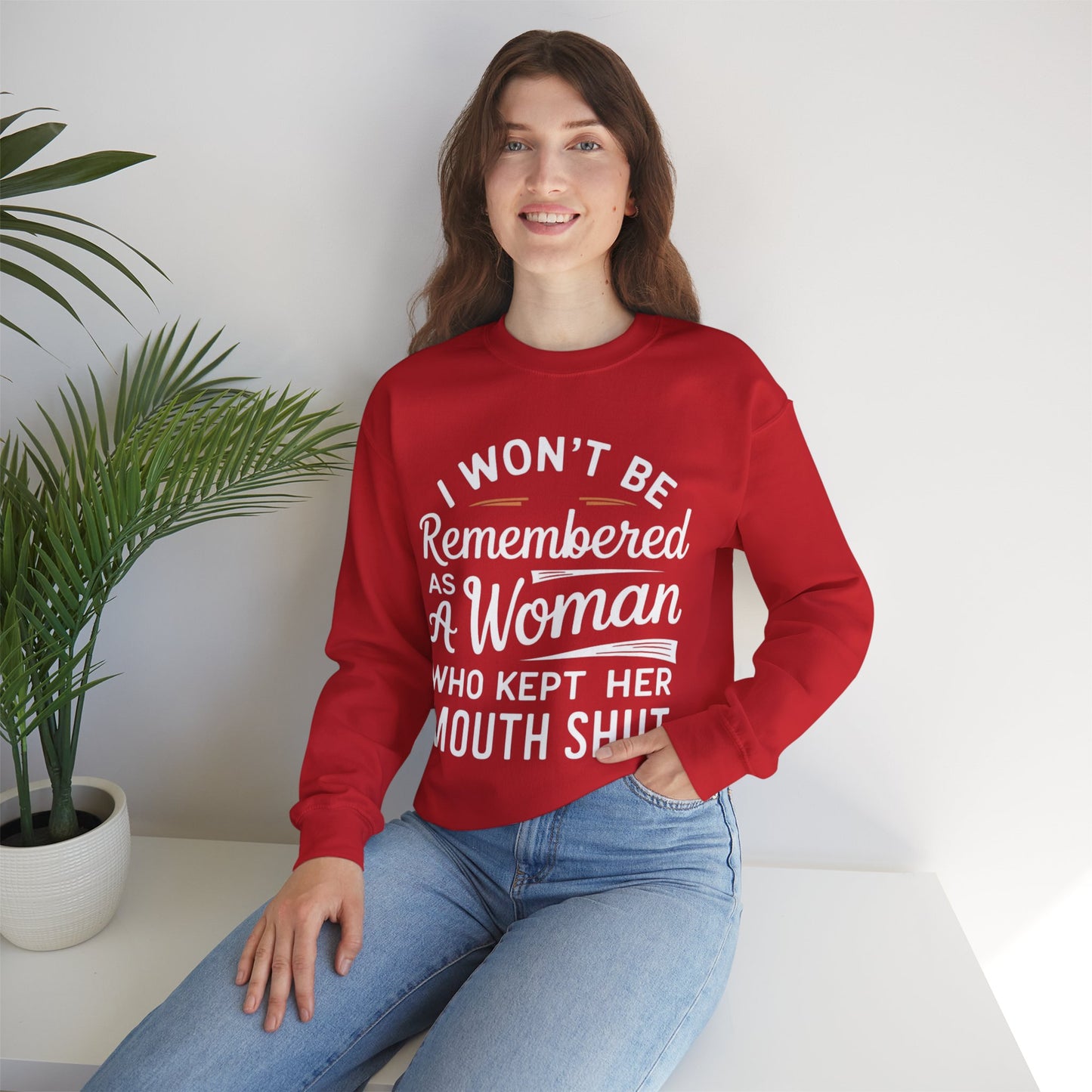 I Won't Be Remembered As A Woman Who Kept Her Mouth Shut Unisex Heavy Blend™ Crewneck Sweatshirt
