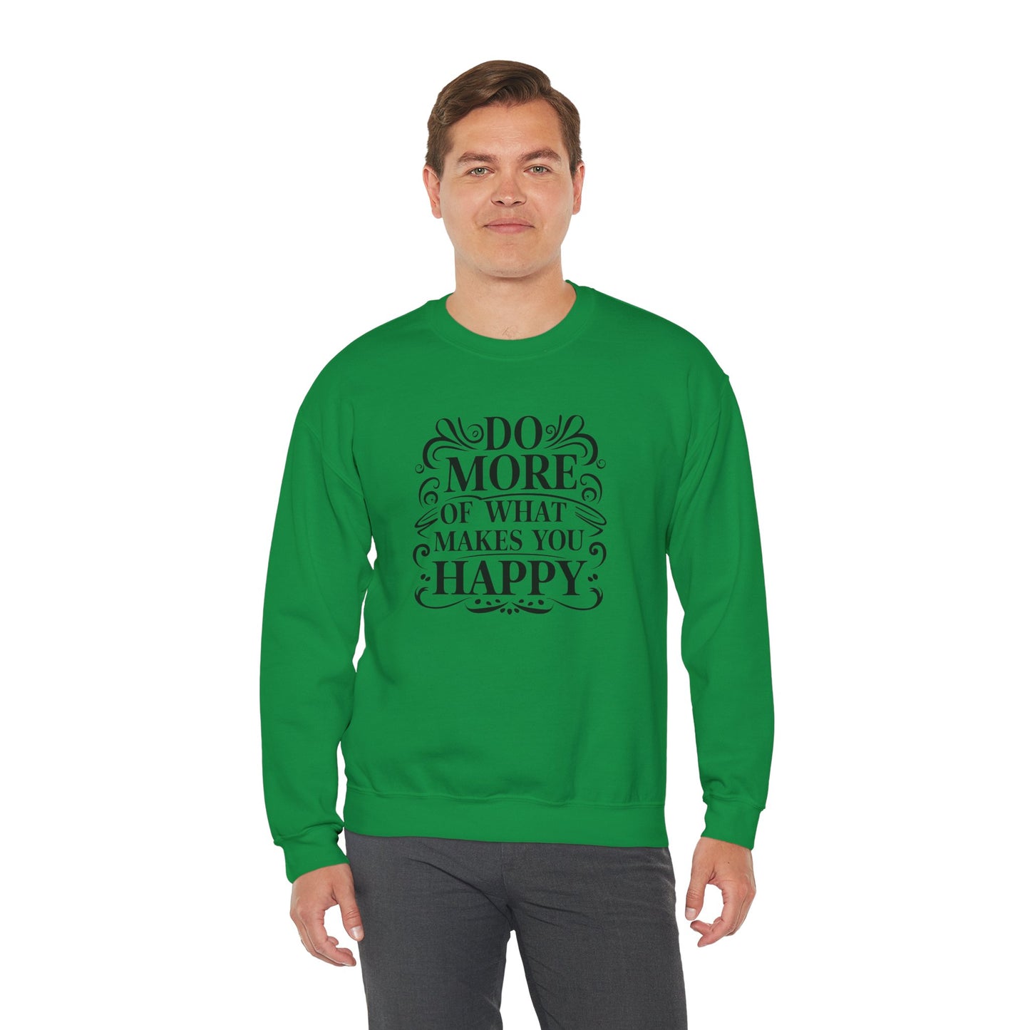 Do More Of What Makes You Happy Unisex Heavy Blend™ Crewneck Sweatshirt