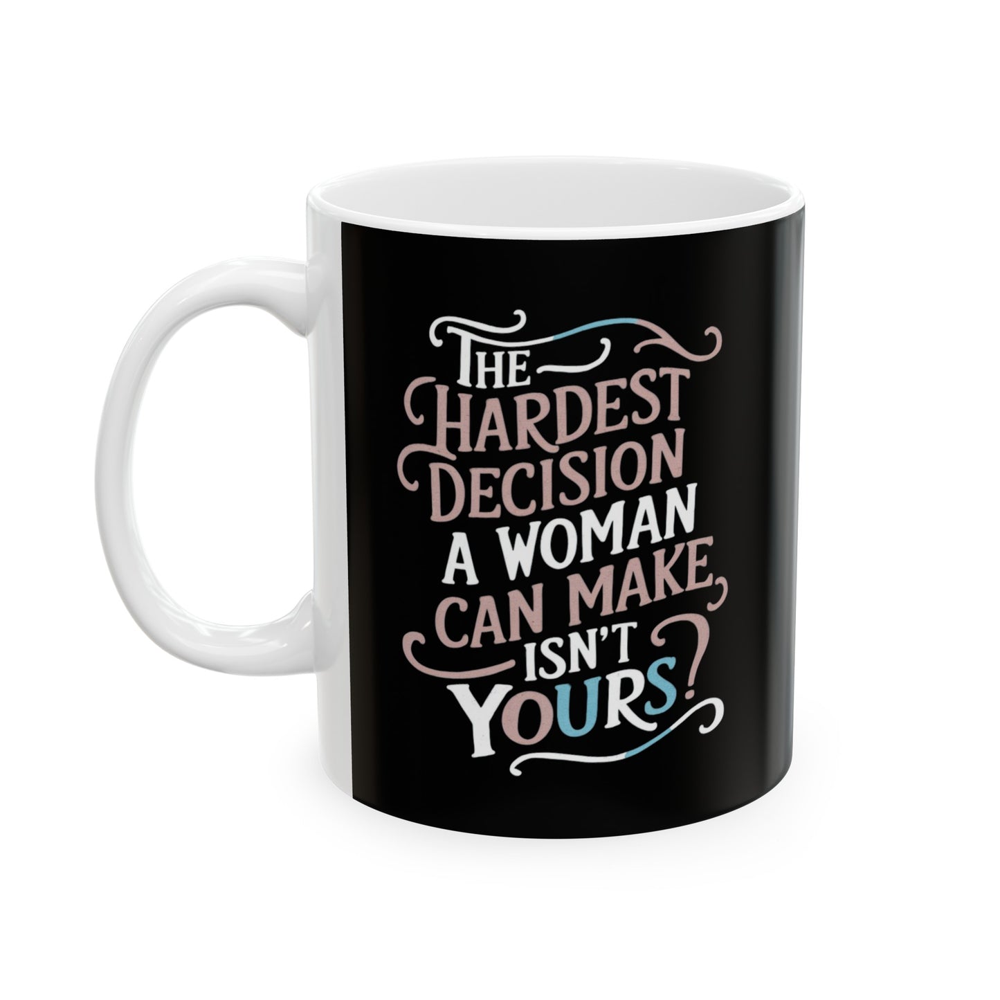 The Hardest Printed Ceramic Mug, (11oz, 15oz)