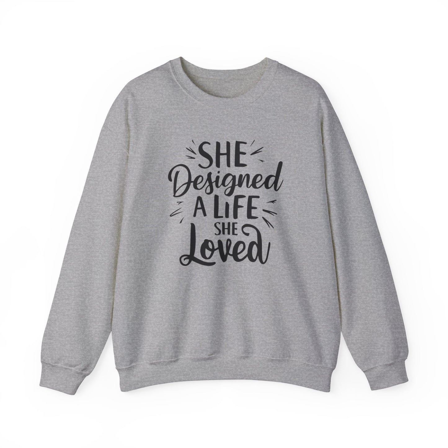 She Designed A Life She Loved Unisex Heavy Blend™ Crewneck Sweatshirt