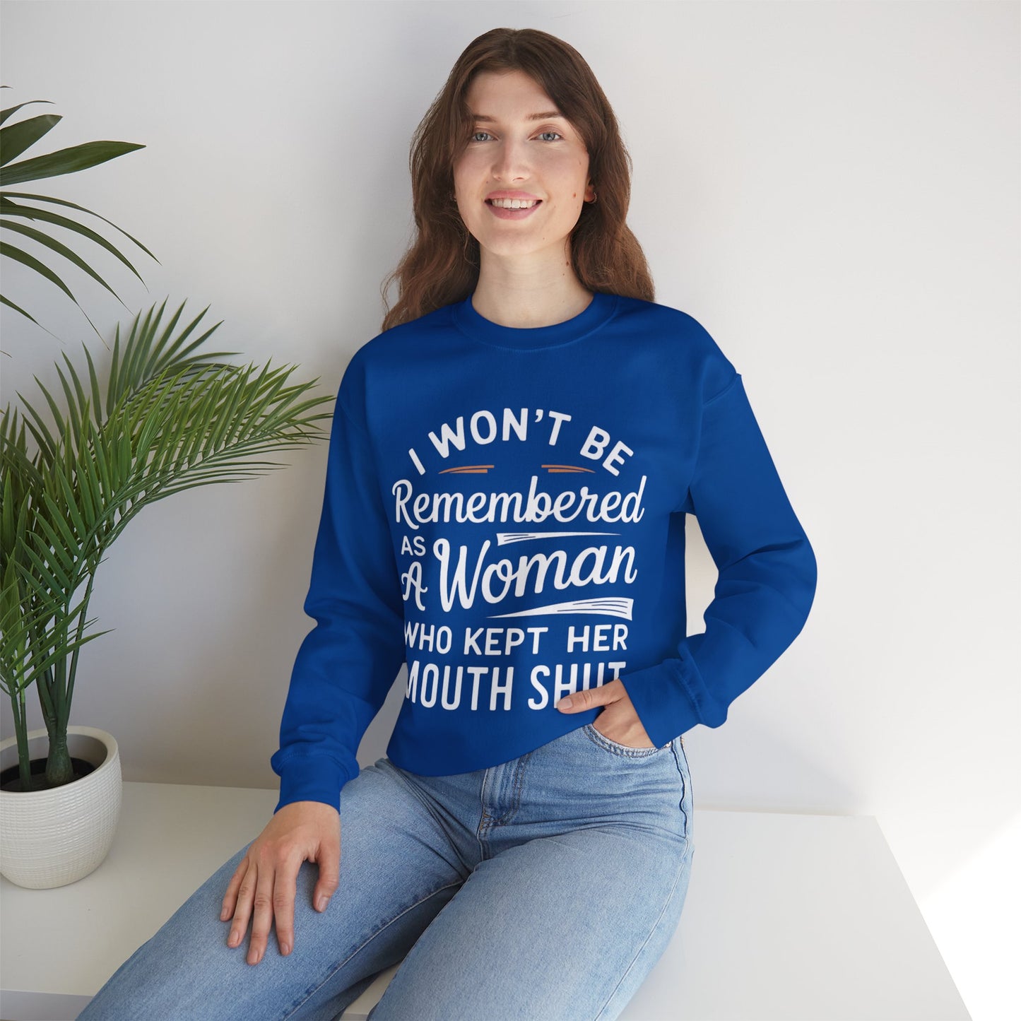 I Won't Be Remembered As A Woman Who Kept Her Mouth Shut Unisex Heavy Blend™ Crewneck Sweatshirt