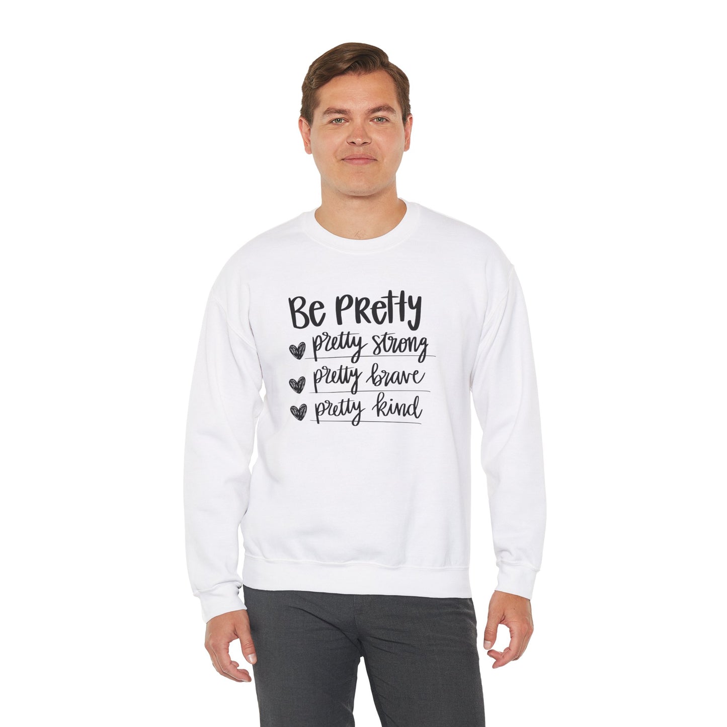 Be Pretty Pretty Strong Pretty Brave Unisex Heavy Blend™ Crewneck Sweatshirt