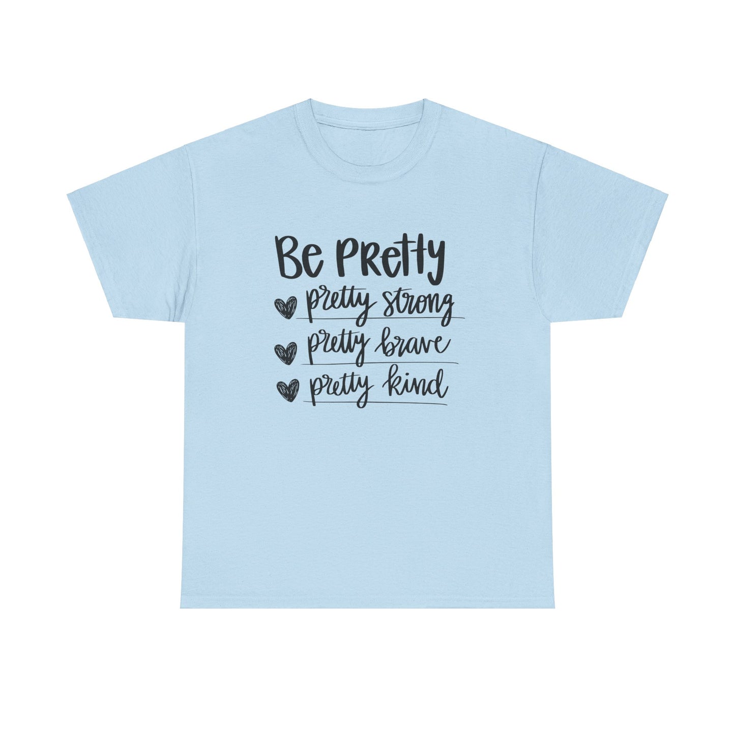 Be Pretty Printed T Shirt with Hearts